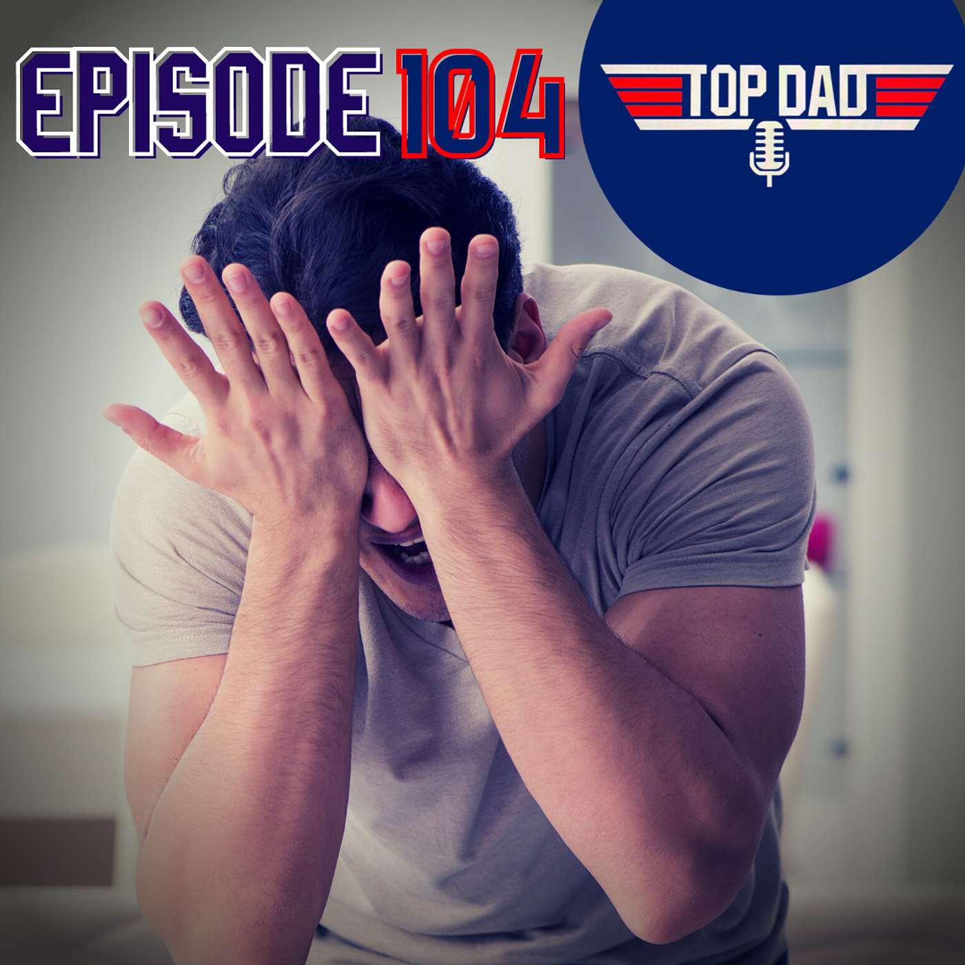 Mom's out of town! Single Dad Tips from the Top Dads episode artwork