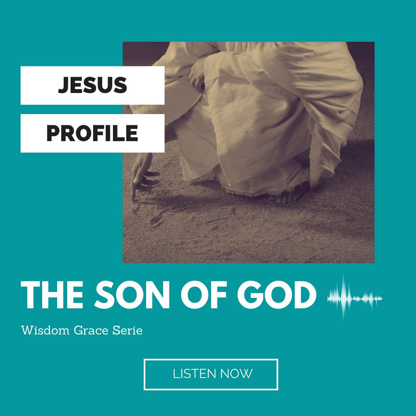 JESUS PROFILE SERIES: THE SON OF GOD