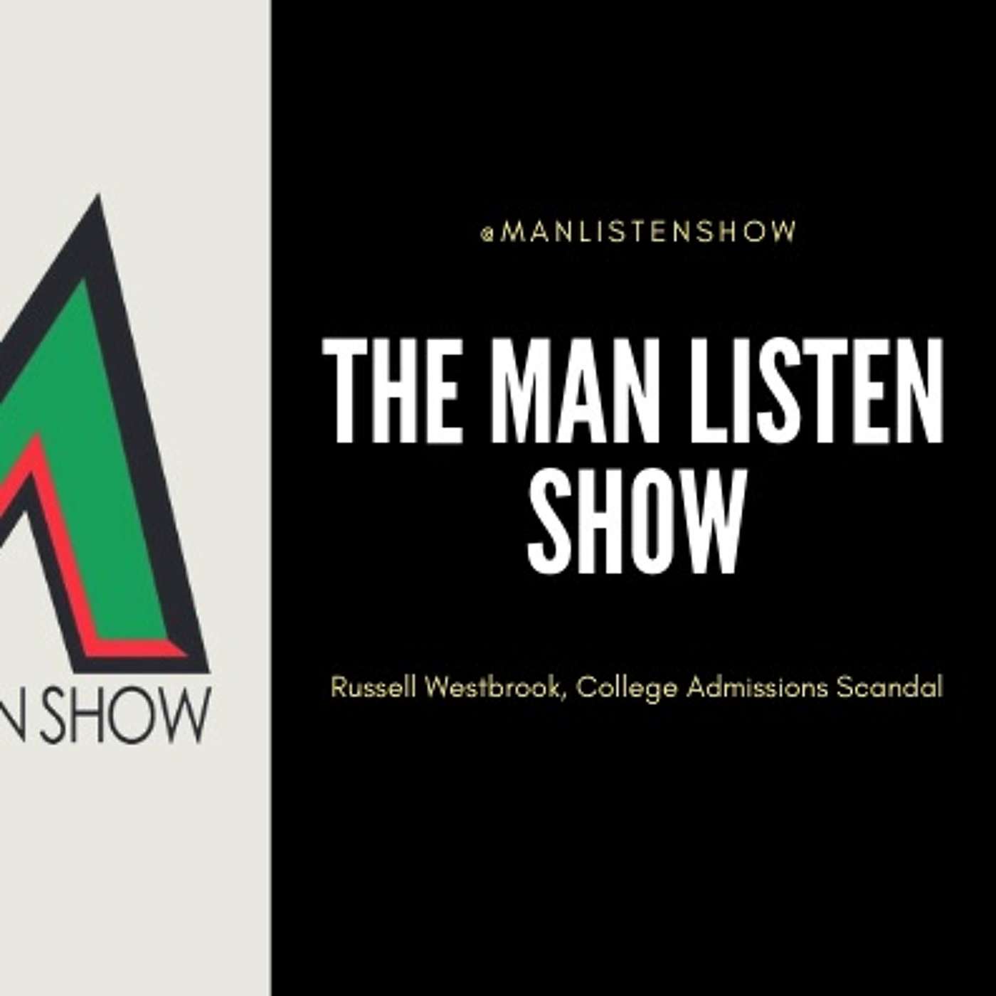 Man Listen:  Russell Westbrook and the College Admission Cheating Scandal episode artwork