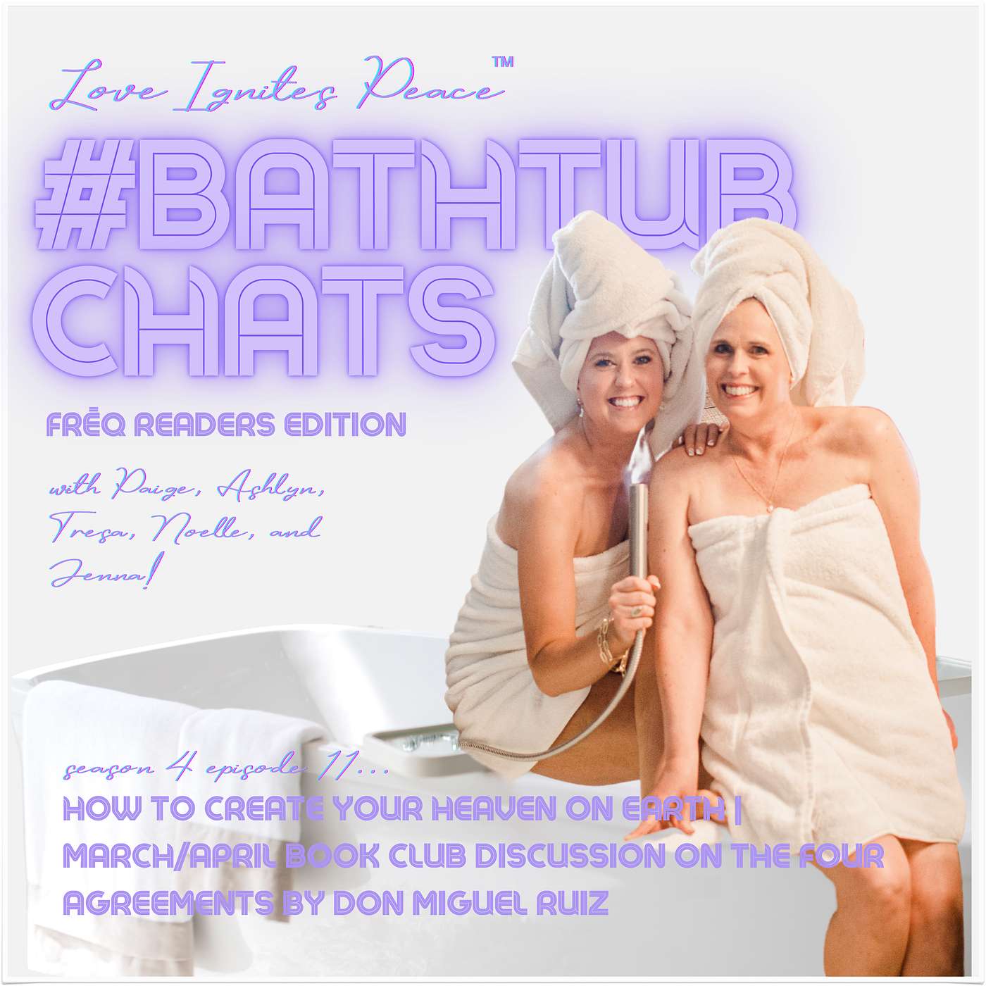 Love Ignites Peace #BathtubChats