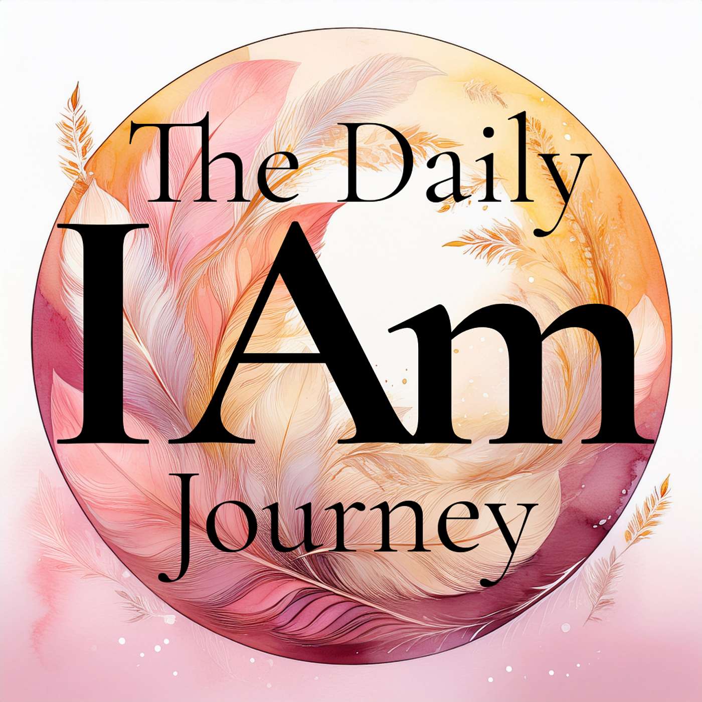 The Daily I AM Journey