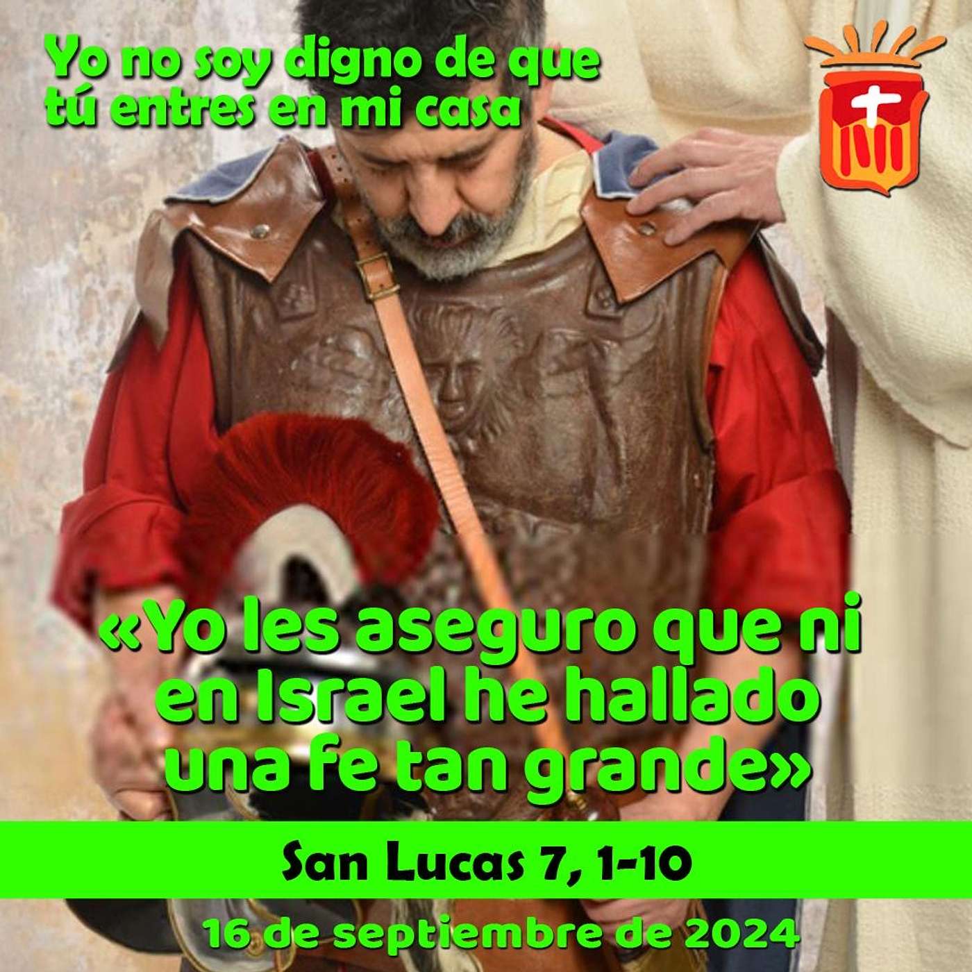 2024-09-16 San Lucas 7, 1-10: Lunes XXIV Ordinario.