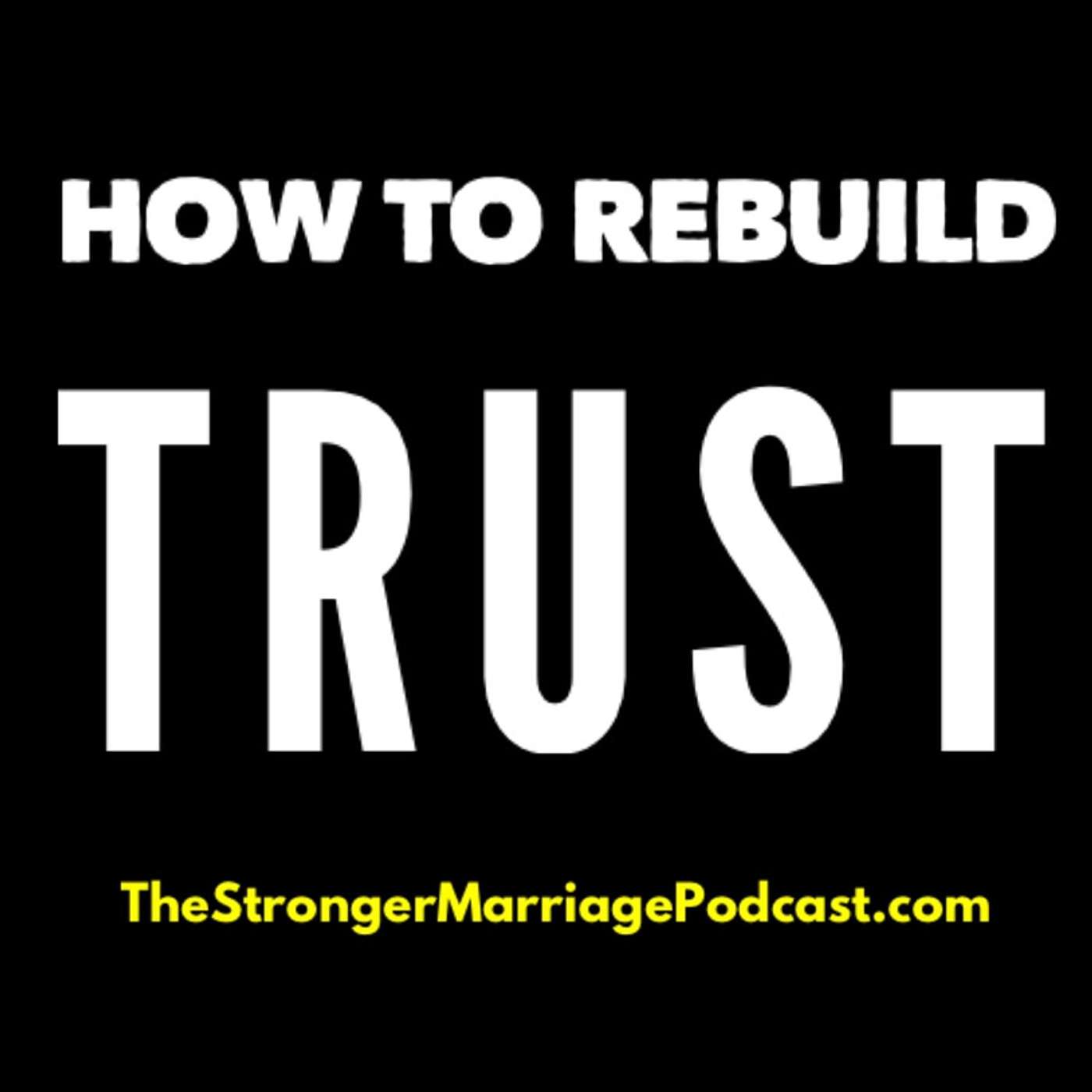 How To Recover from an Affair and Rebuild Trust in Your Marriage