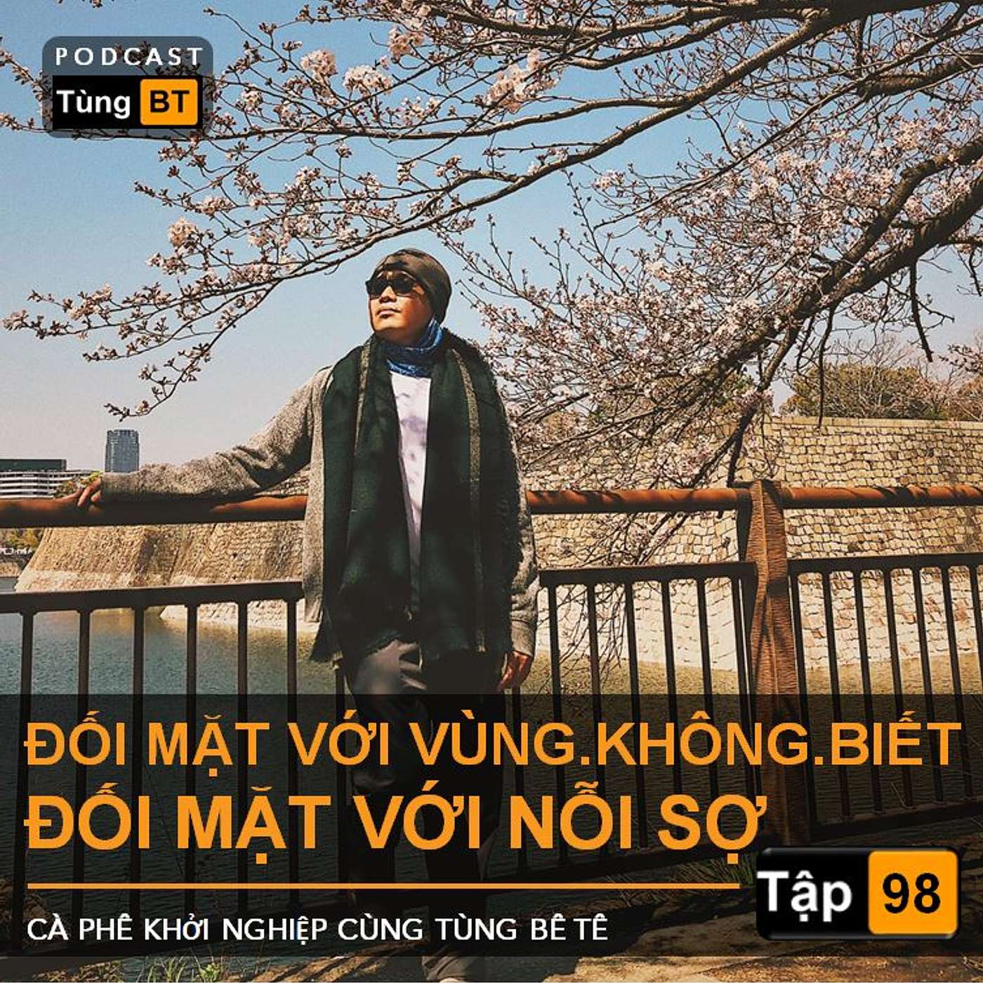 # - 98 Đối mặt với Vùng.Không.Biết - Đối mặt với Nỗi Sợ episode artwork