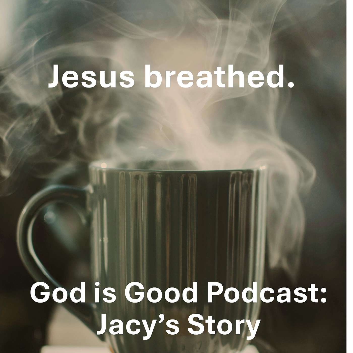 S1E5 - Jacy's Story: Jesus Breathed