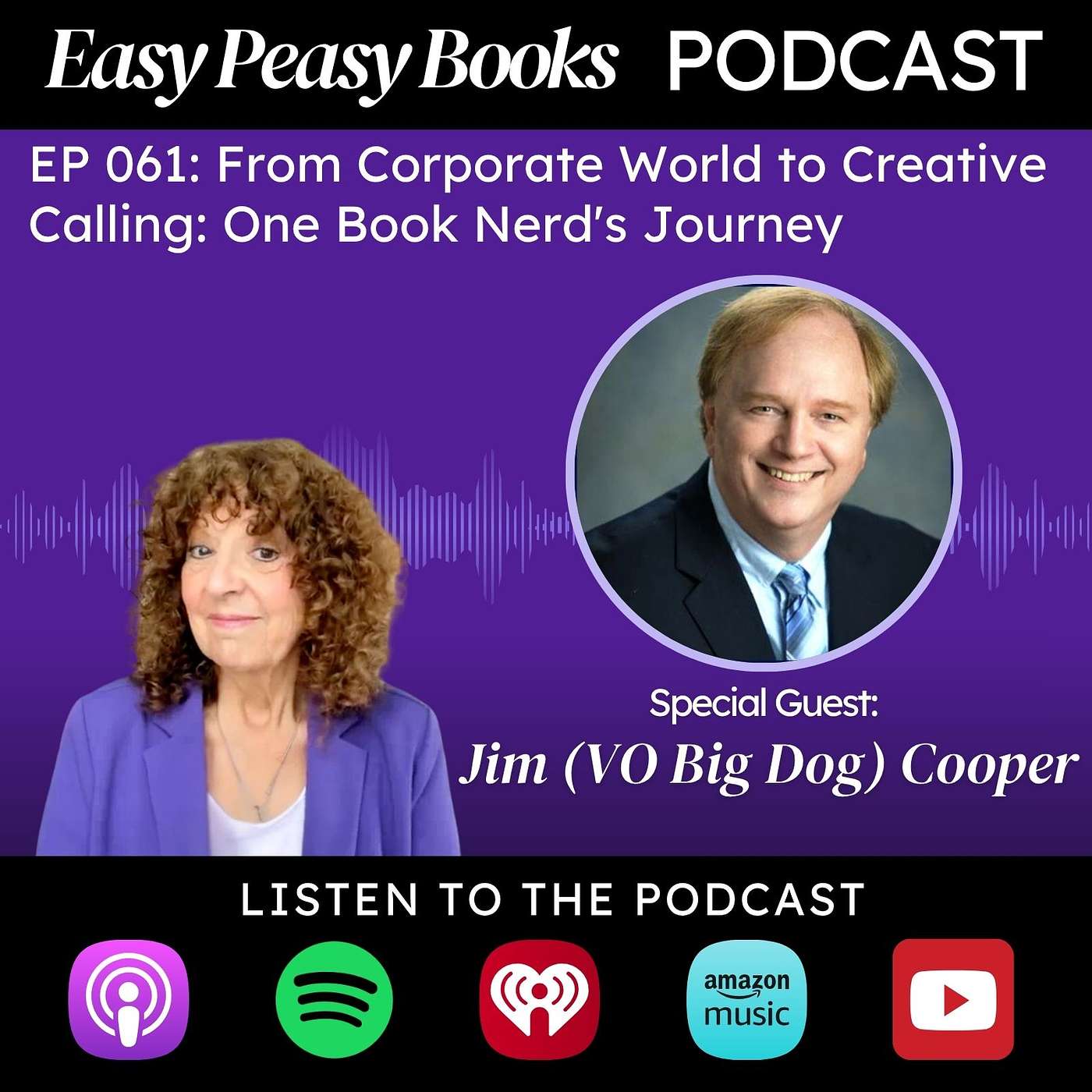 061: From Corporate World to Creative Calling: One Book Nerd's Journey with Jim (VO Big Dog) Cooper