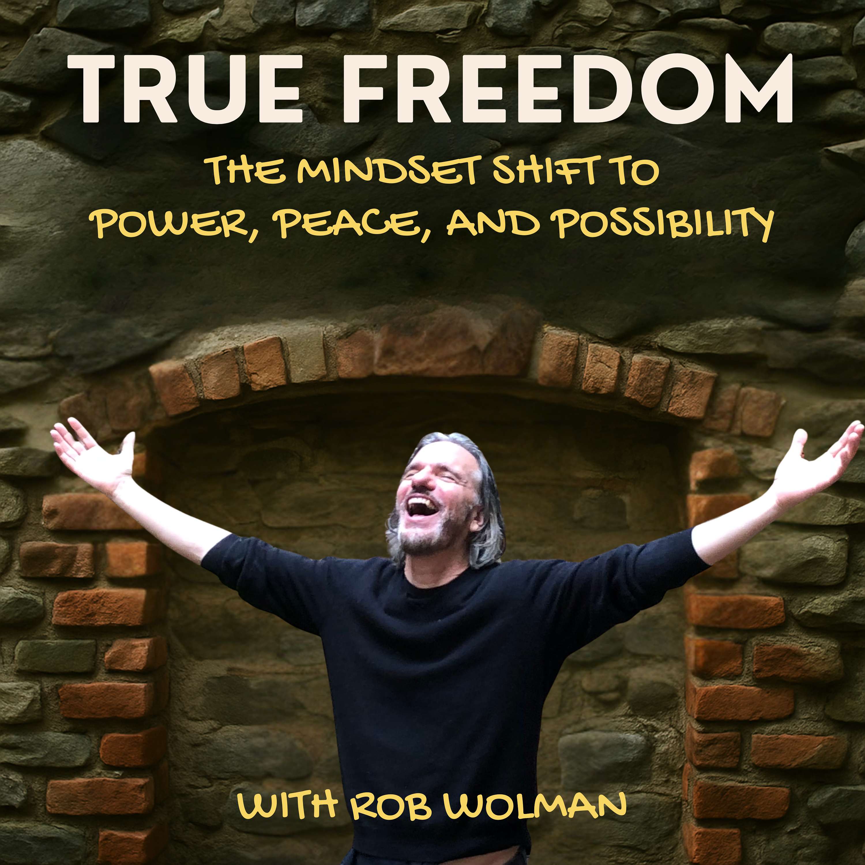 True Freedom: The Mindset Shift to Power, Peace, and Possibility podcast artwork