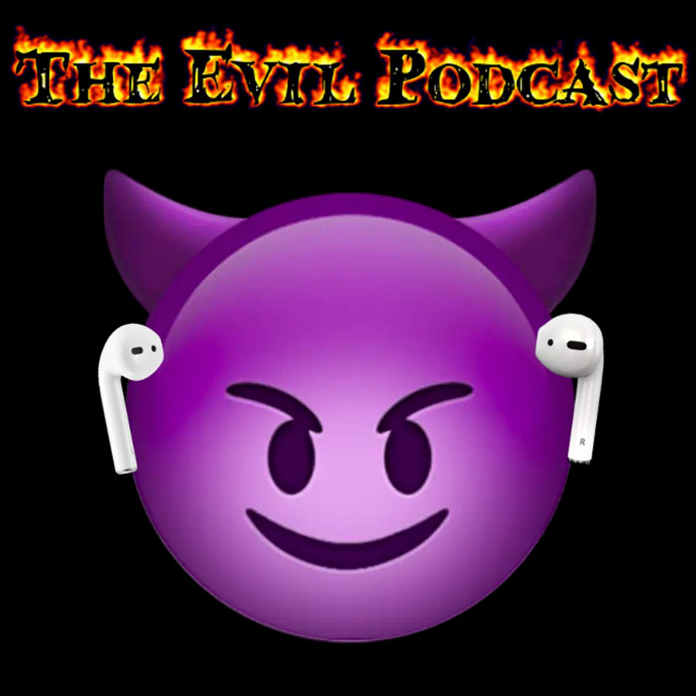 The Evil Podcast