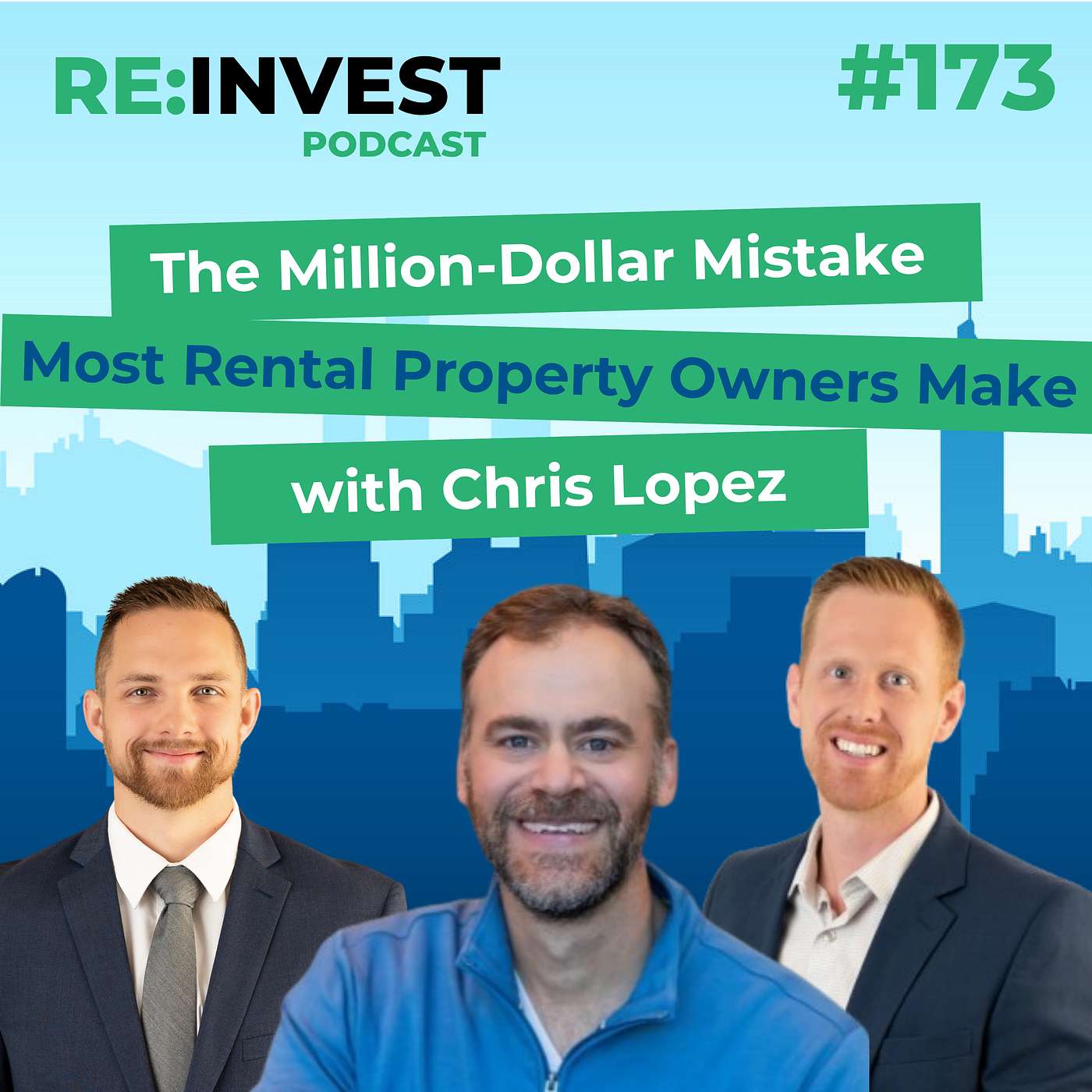 #173 The Million-Dollar Mistake Most Rental Property Owners Make with Chris Lopez episode artwork