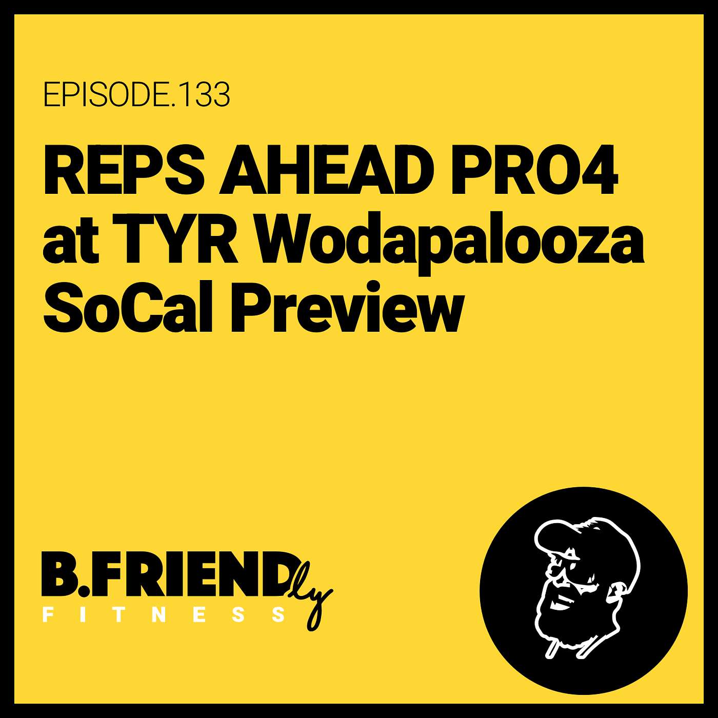 REPS AHEAD PRO4 at TYR Wodapalooza SoCal Preview