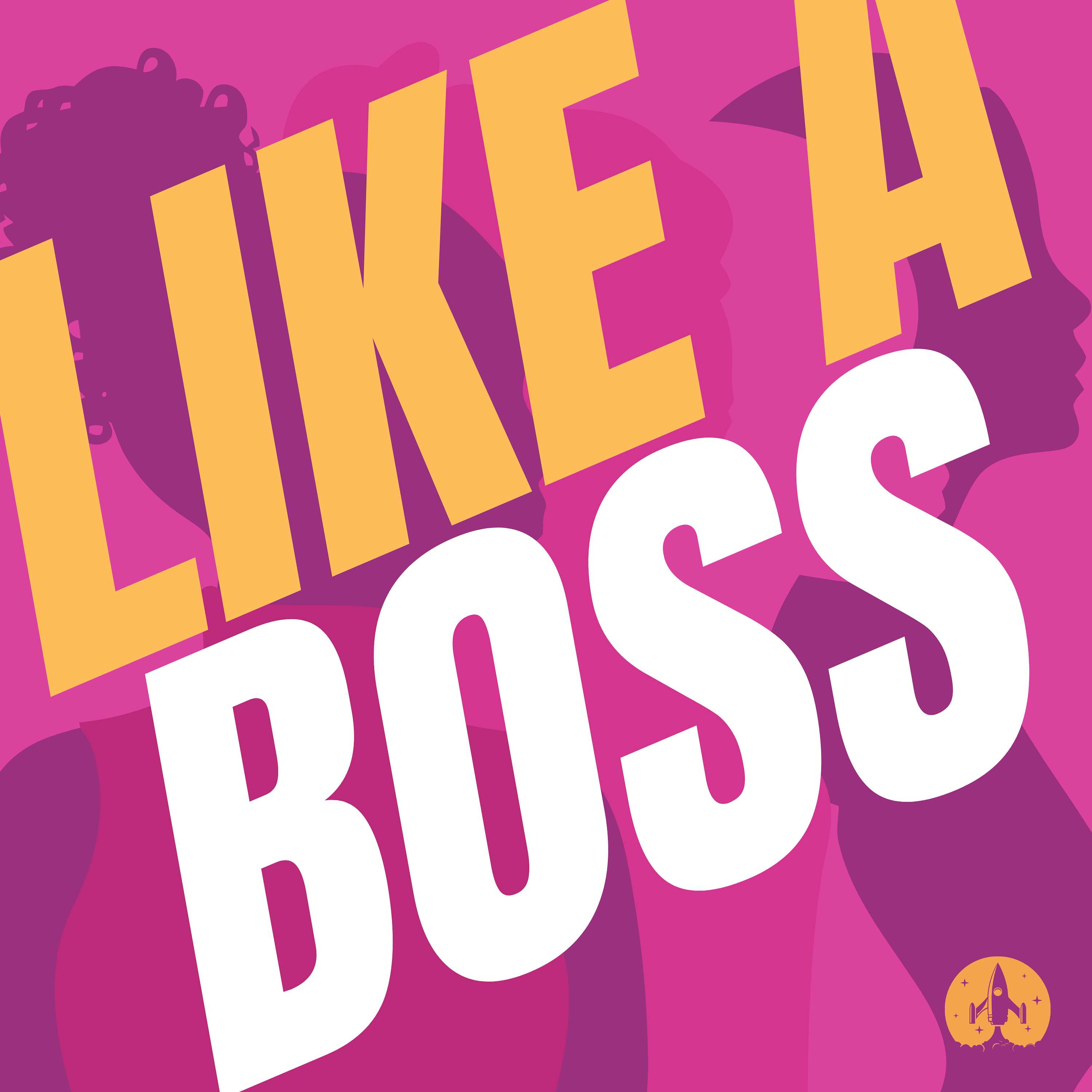 Like A Boss