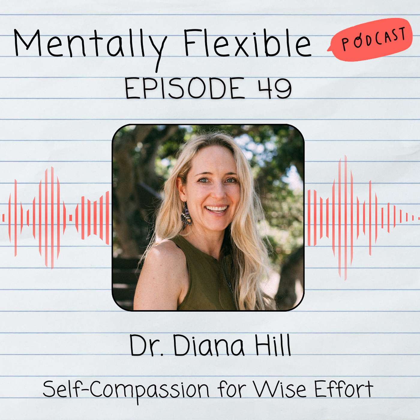 Dr. Diana Hill | Self-Compassion for Wise Effort