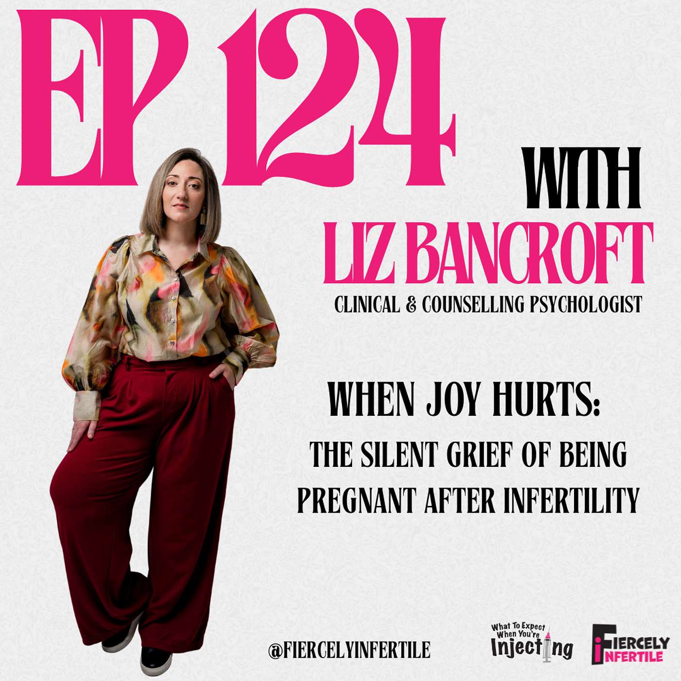 #124 When Joy Hurts: The Silent Grief of Being Pregnant After Infertility with Liz Bancroft