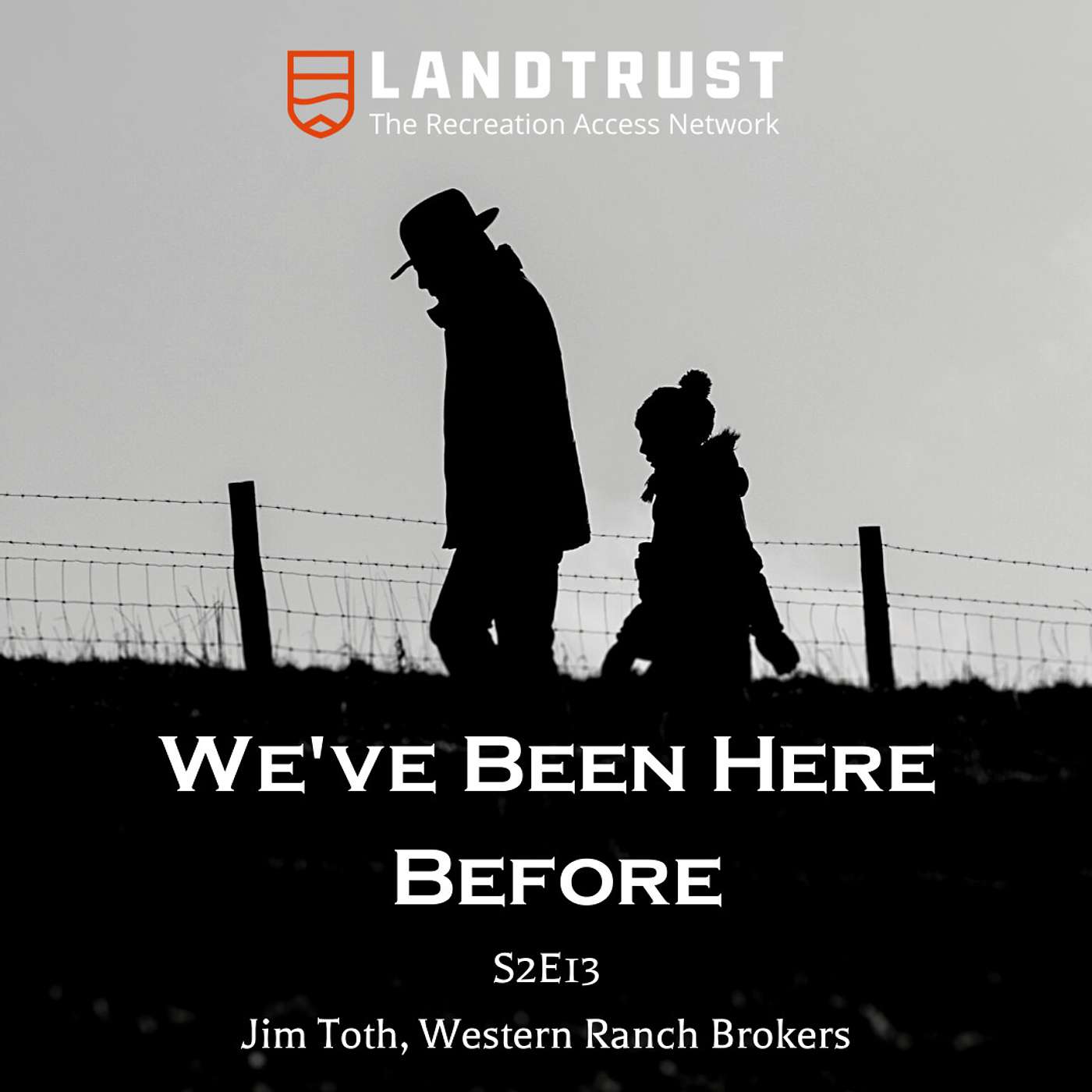 We’ve Been Here Before - Jim Toth of Western Ranch Brokers episode artwork