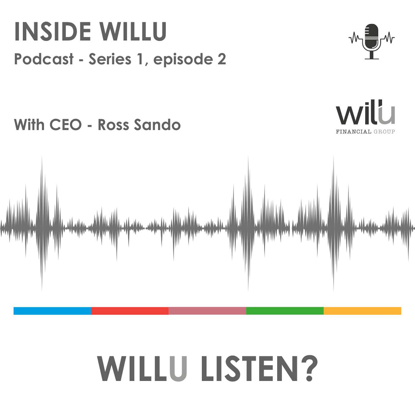 Inside WillU - Episode 2 with CEO Ross Sando