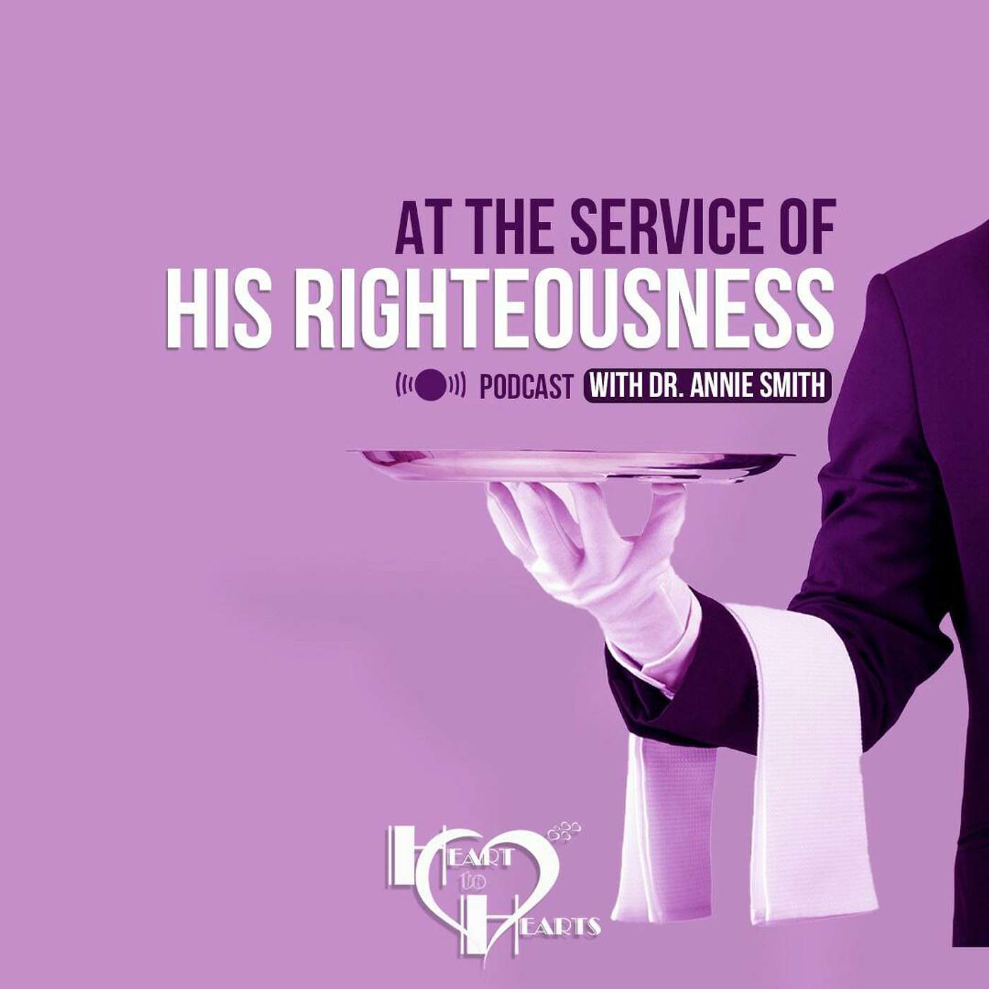 Podcast #28 | At The Service Of His Righteousness - Pt1 | Dr Annie Smith