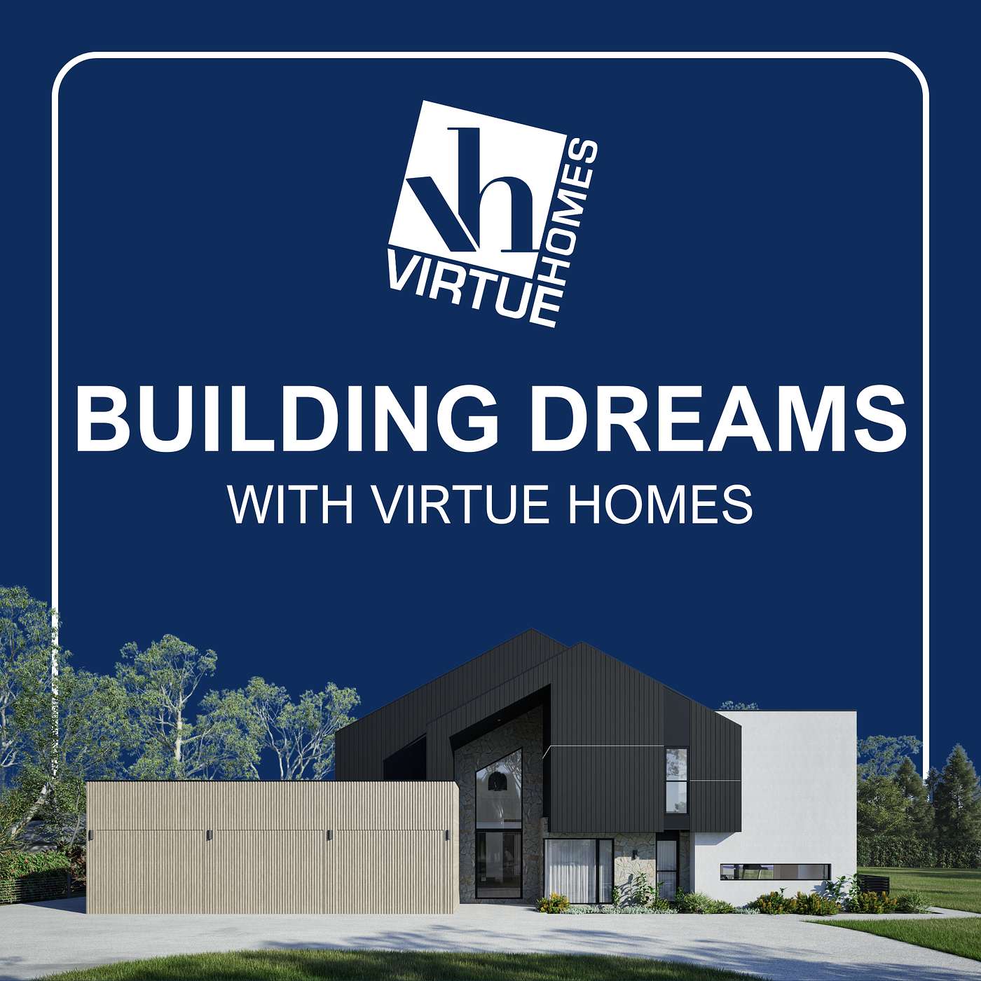 Building Dreams with Virtue Homes