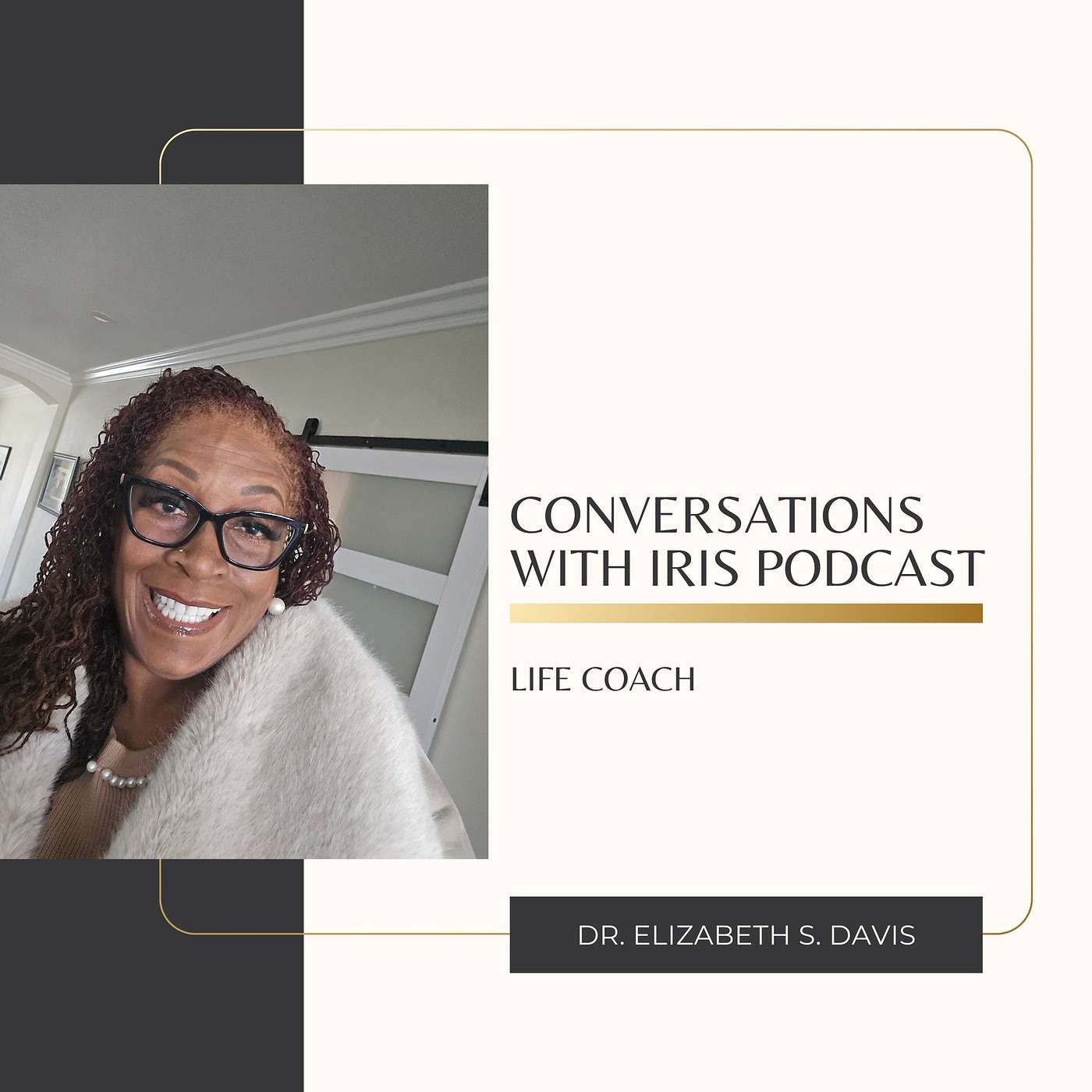 Ep. 62 - Dr. Elizabeth Sherrell Davis, Life Coach