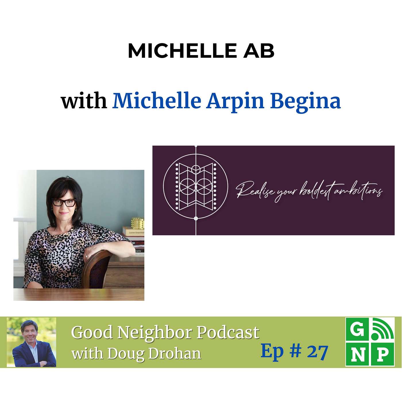 Ep. # 27 From Betrayal to Empowerment Michelle Arpin Begina's Inspiring Story