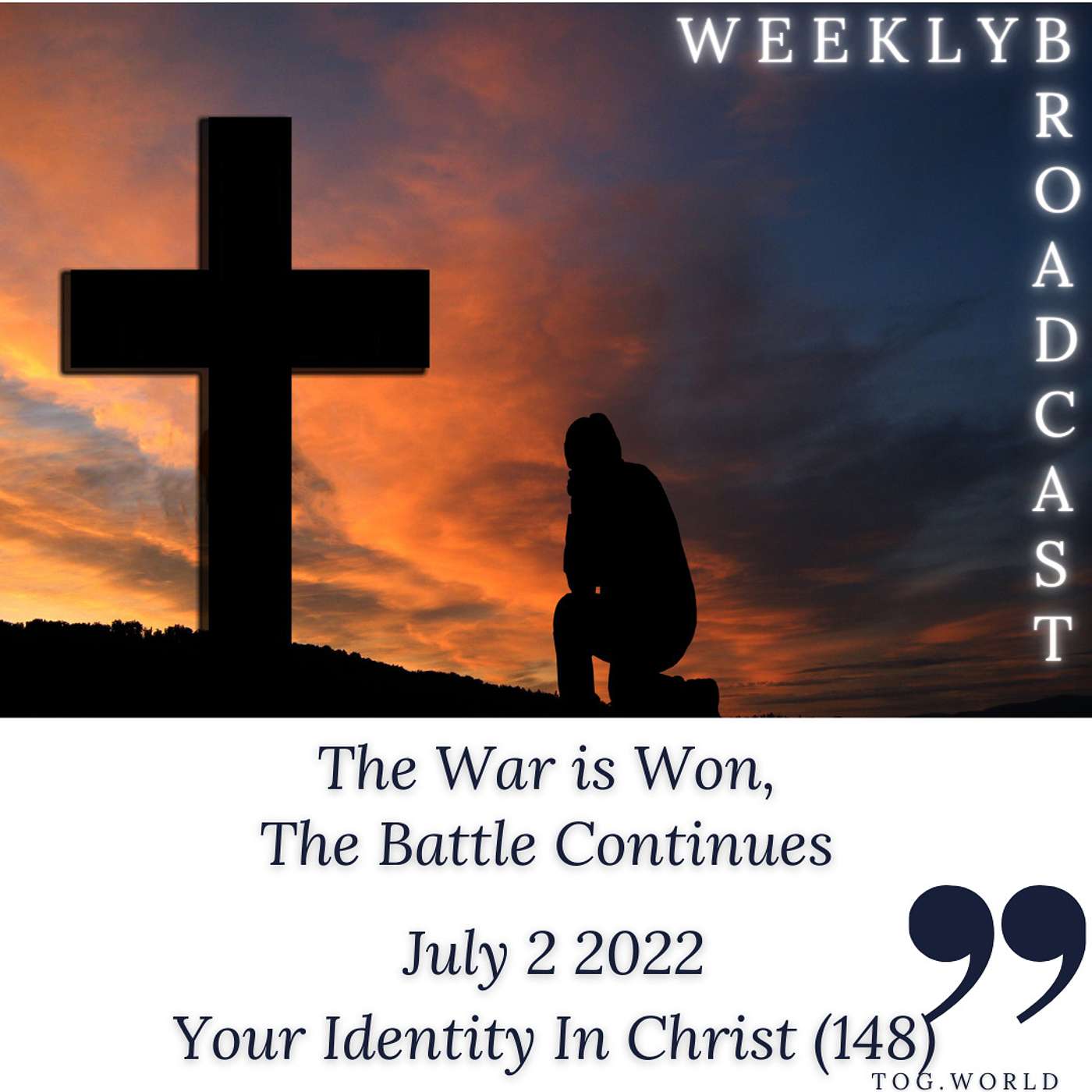 The War is Won, The Battle Continues - Your Identity In Christ (148) – July 2 2022 episode artwork