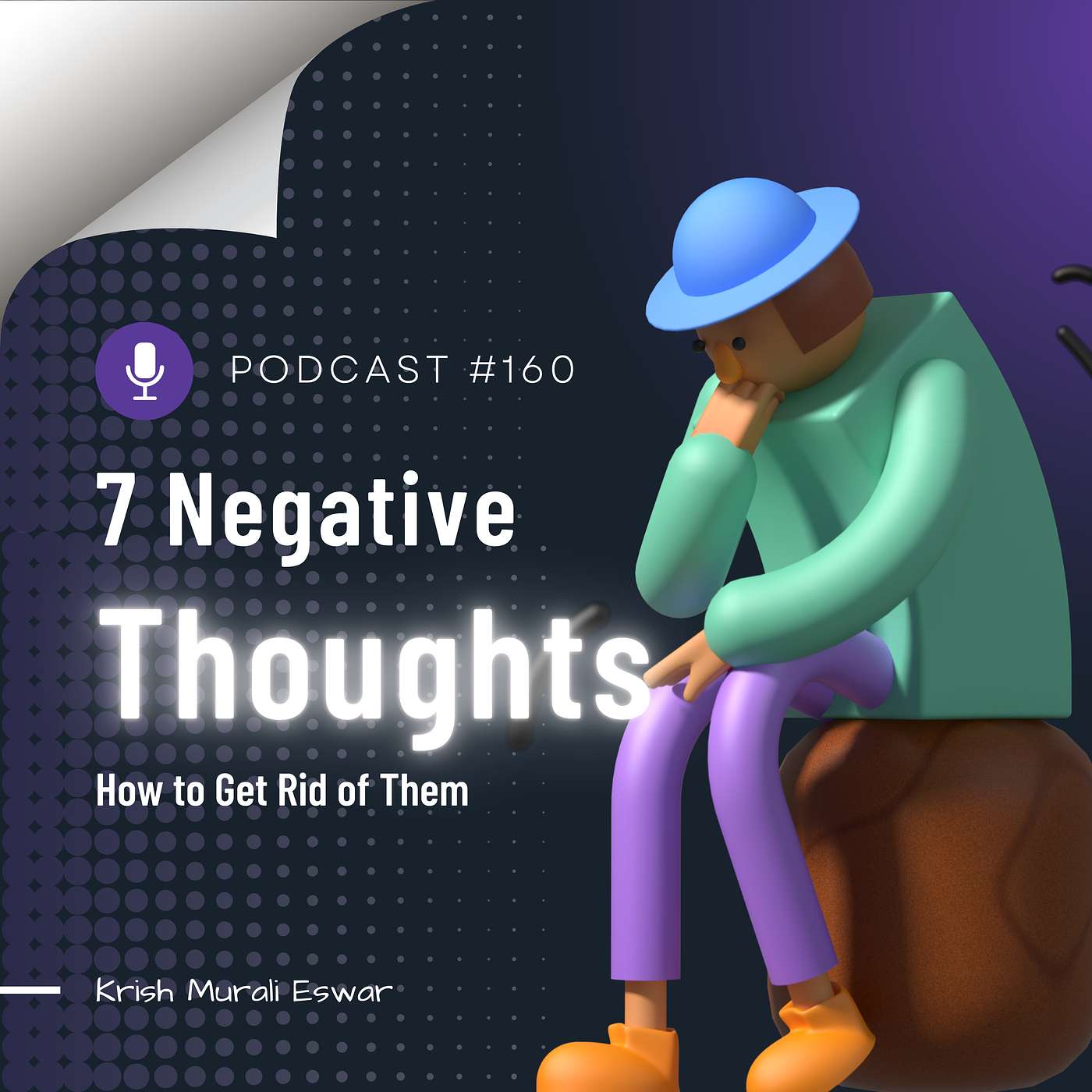 160 7 Common Negative Thoughts That Are Destroying You Right Now and How to Get Rid of Them episode artwork
