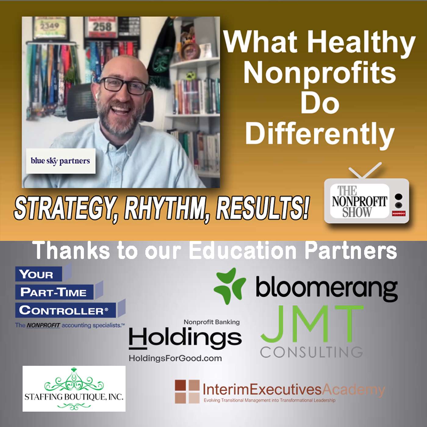 What Healthy Nonprofits Do Differently: Strategy, Rhythm, Results