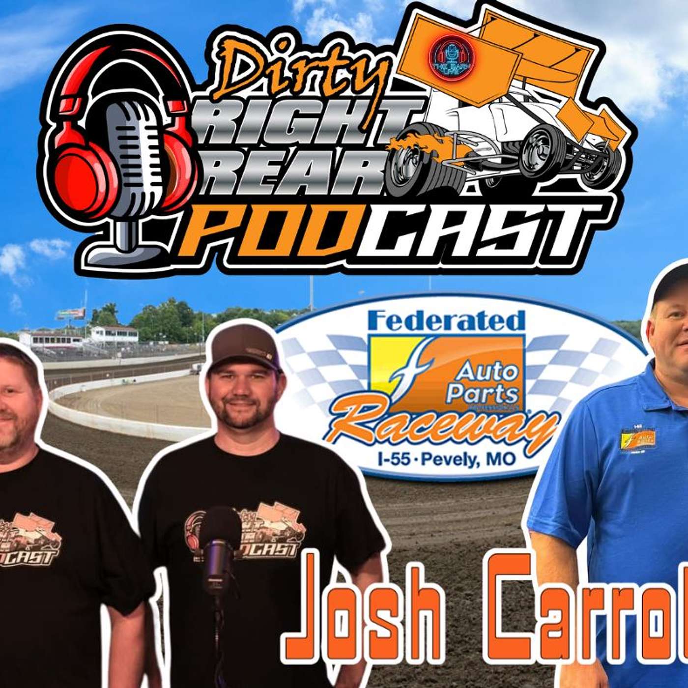 Josh Carroll of Brownstown Bullring and Federated Auto Parts Raceway at I-55 on Dirty Right Rear Podcast