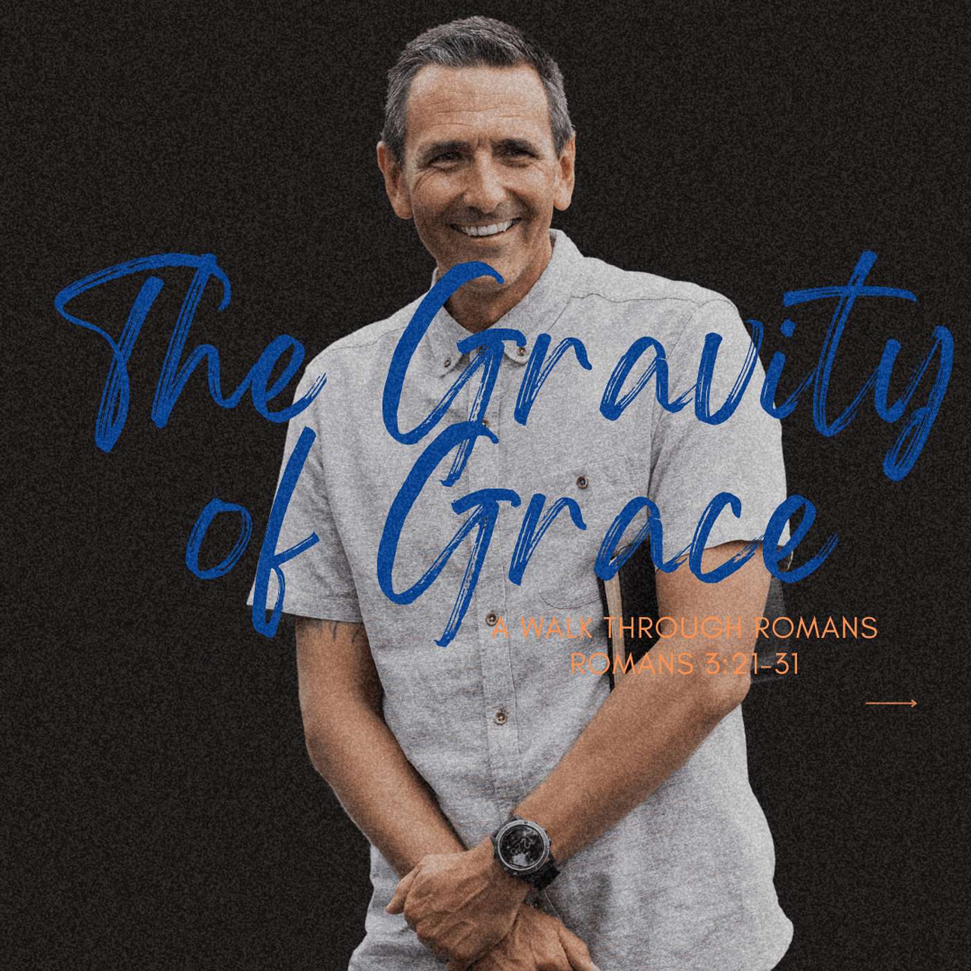 The Gravity of Grace - Romans 3:21-31 | Pastor Brick Brickley | Capo Beach Church episode artwork