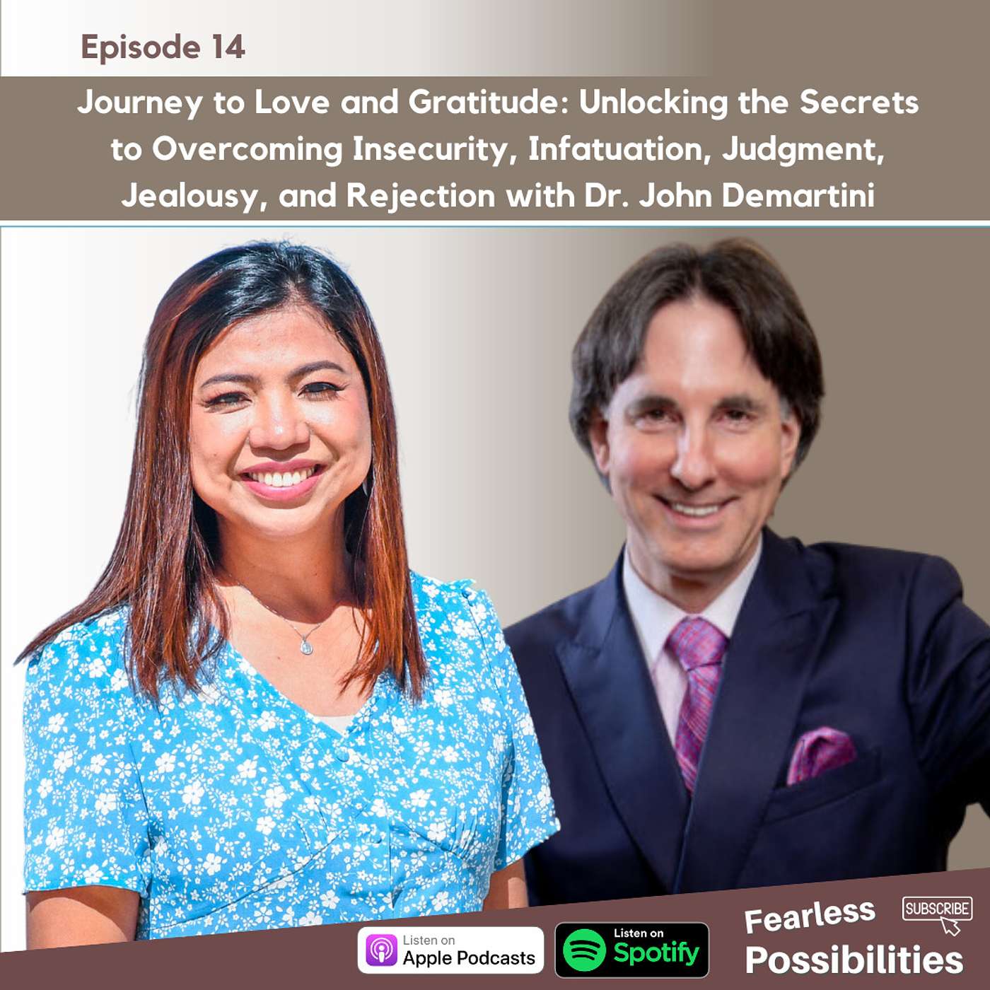 14: Journey to Love and Gratitude: Unlocking the Secrets to Overcoming Insecurity, Infatuation, Judgment, Jealousy, and Rejection with Dr. John Demartini