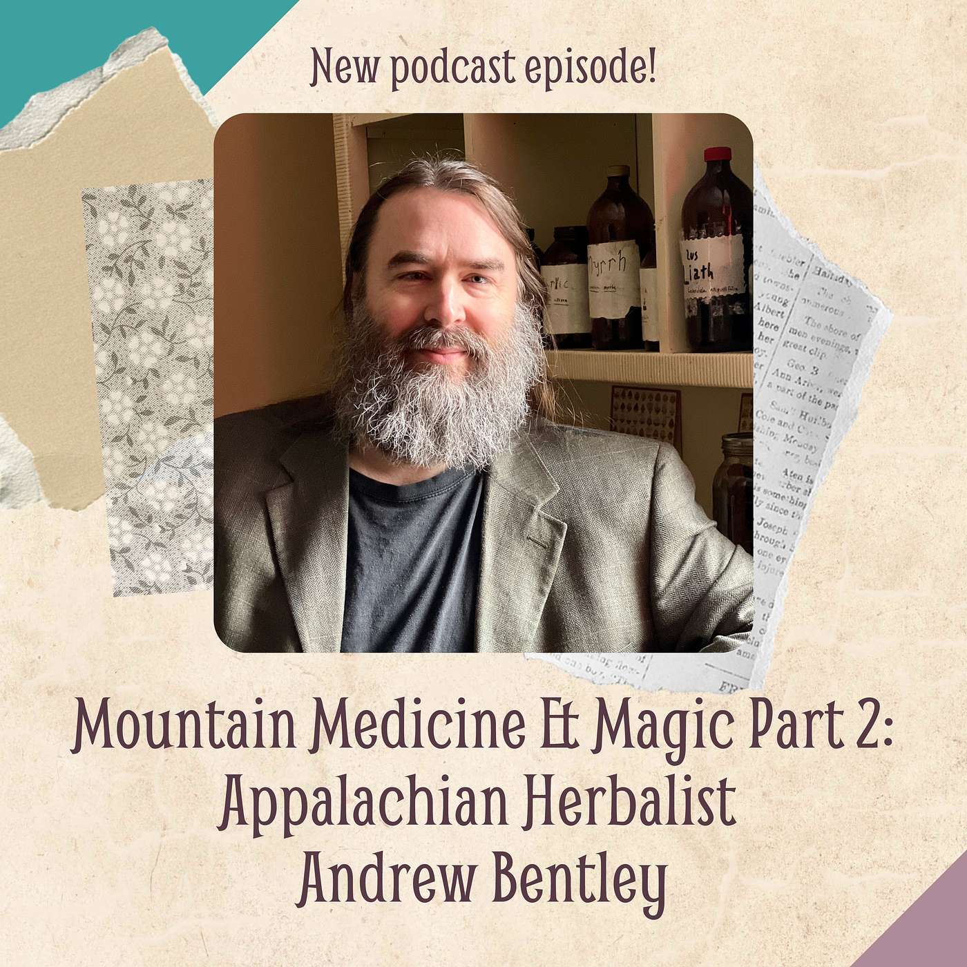 Mountain Medicine & Magic: Appalachian Herbalist Andrew Bentley (Part 2)