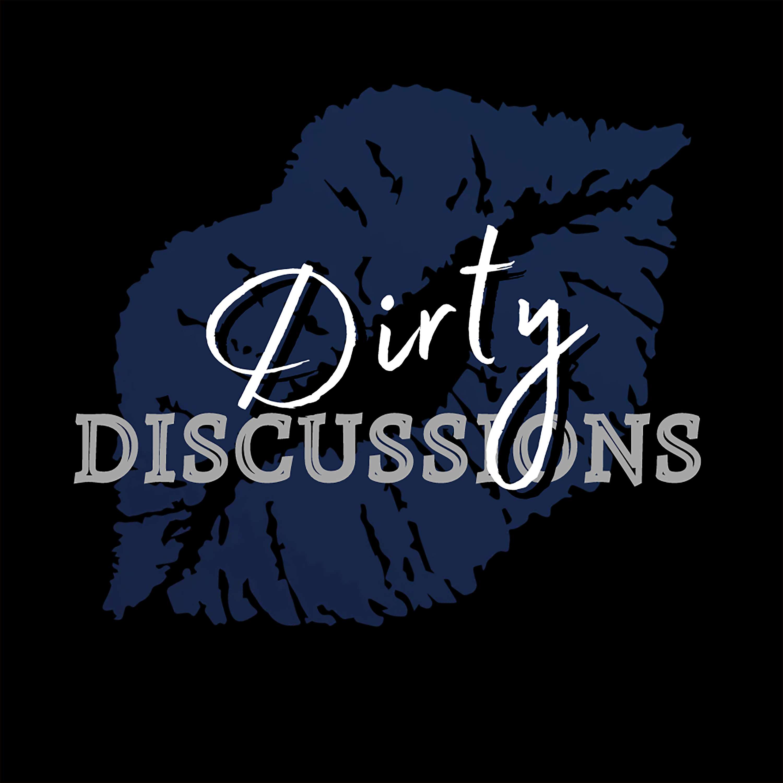 Dirty Discussions