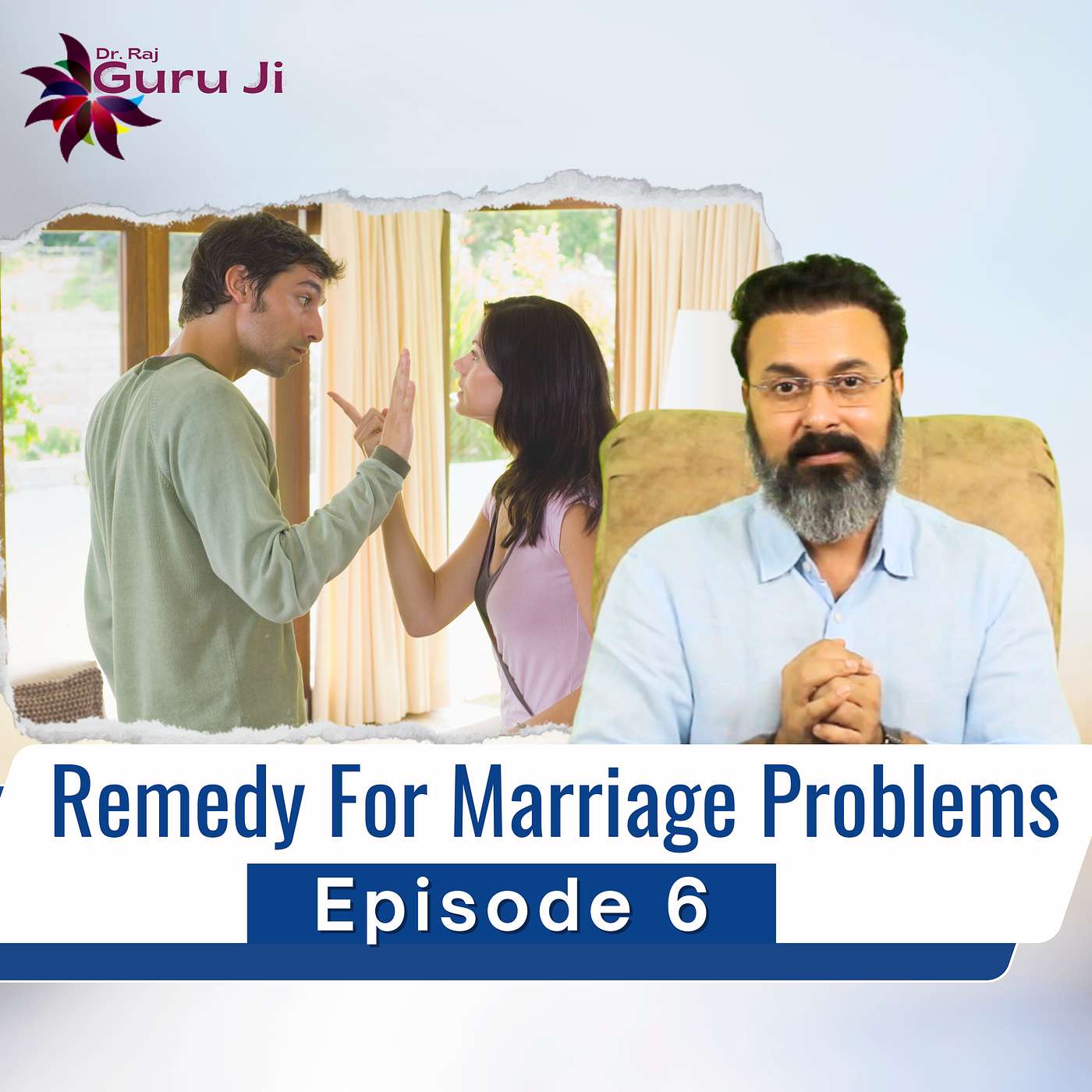 Astrological Remedies for a Happy Marriage with Guru Ji Dr. Raj | Episode 6