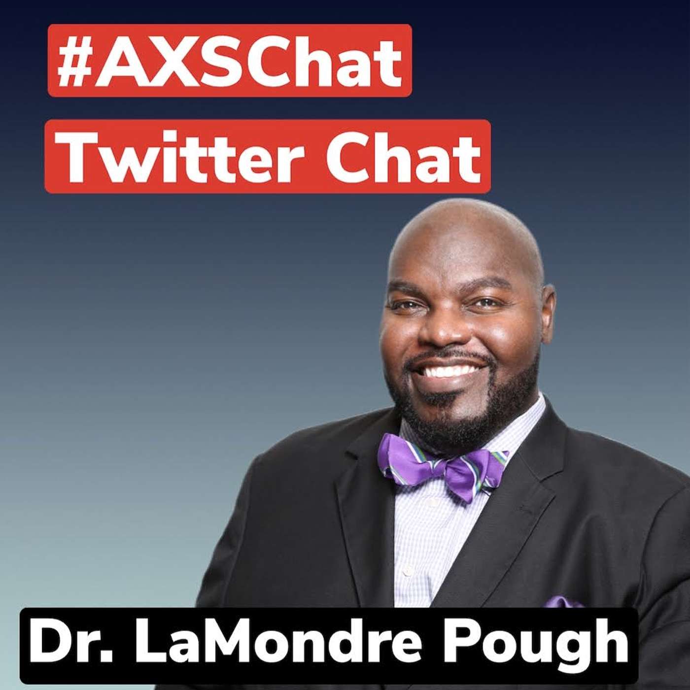 AXSChat Podcast with Dr. LaMondre Pough, CEO of Billion Strong.