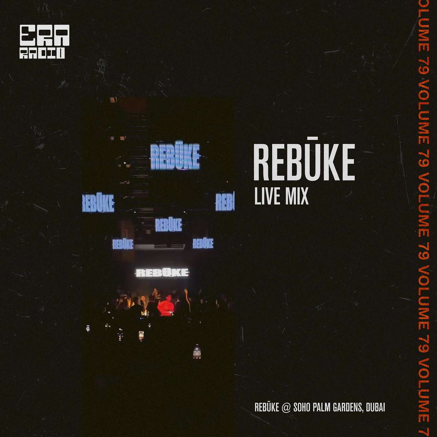 ERA079: Rebūke Live from Soho Palm Gardens, Dubai
