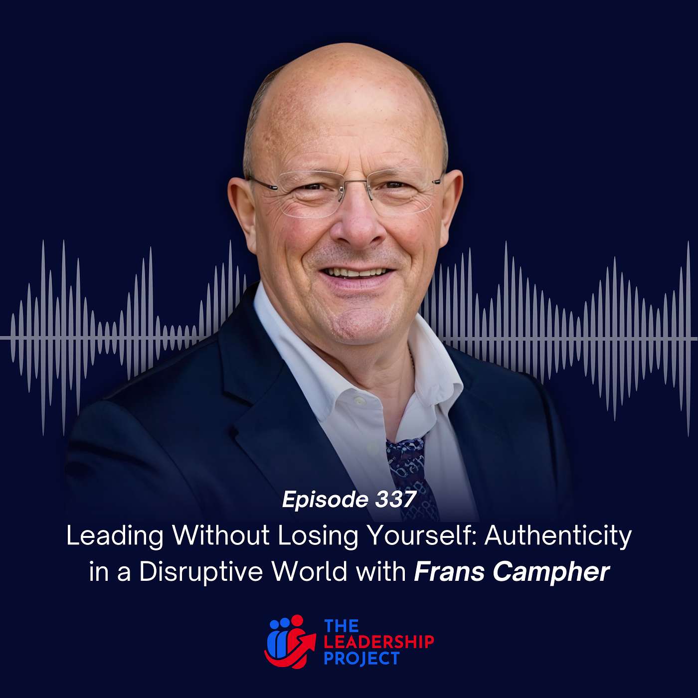 337. Leading Without Losing Yourself: Authenticity in a Disruptive World with Frans Campher episode artwork