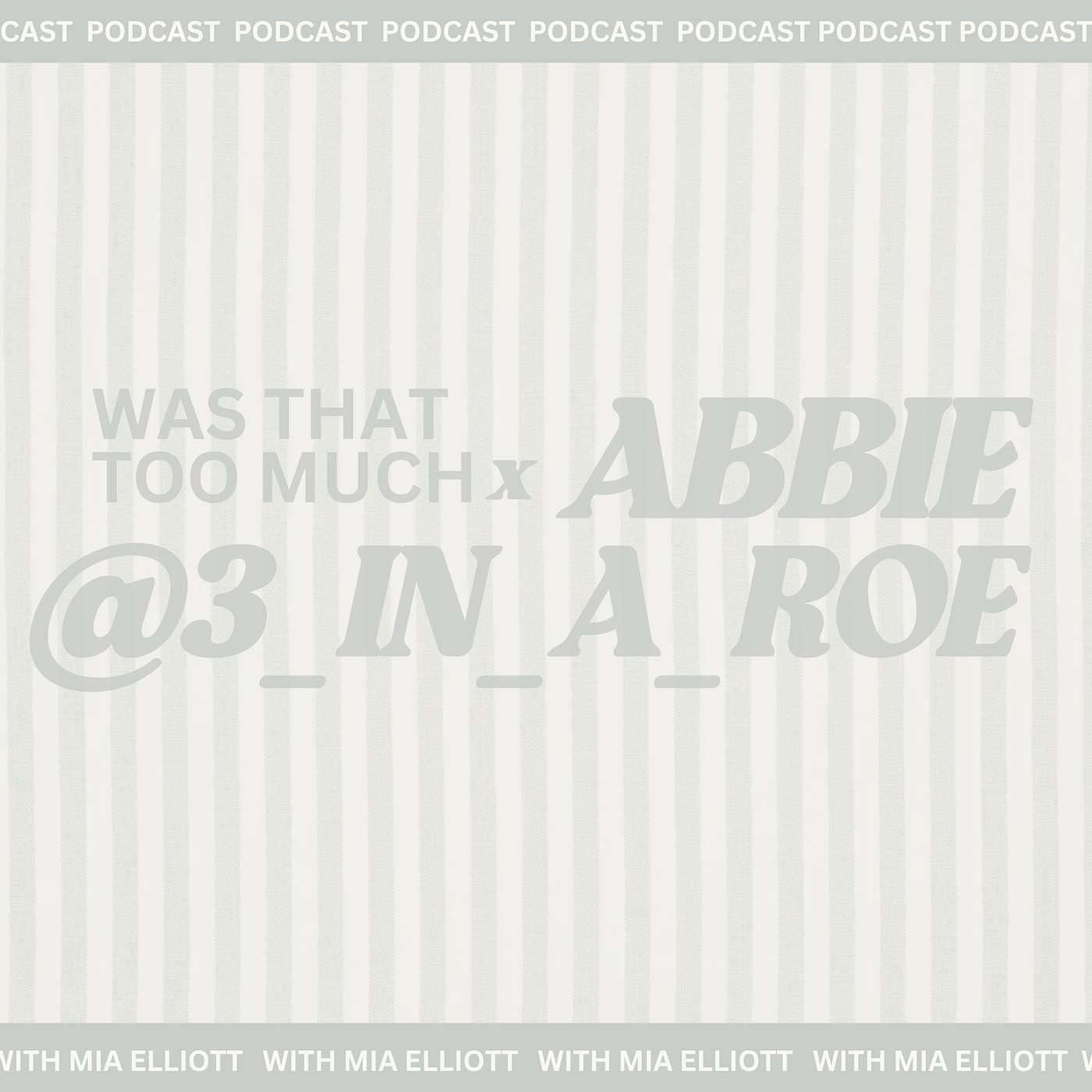 Was That Too Much? With Mia Elliott