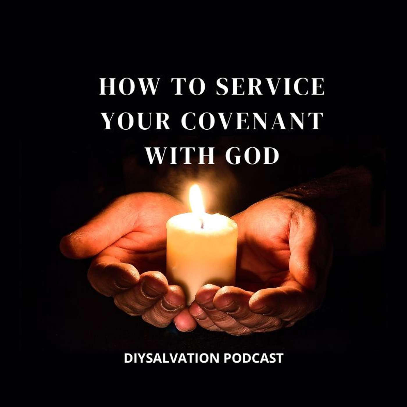 HOW TO SERVICE YOUR COVENANT WITH GOD