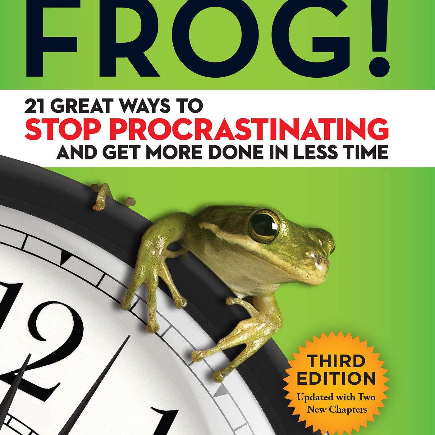 21 Ways to Beat Procrastination - Eat That Frog