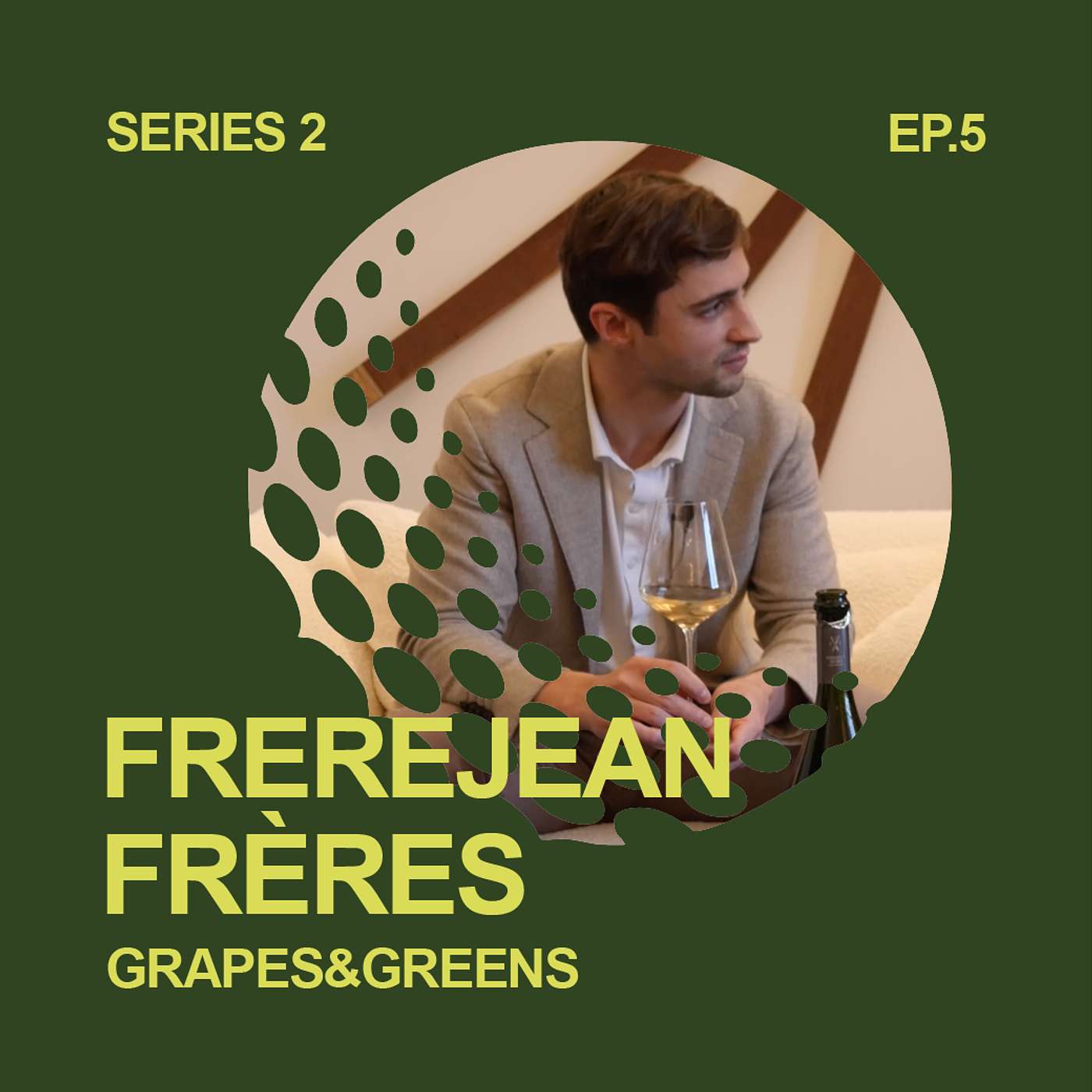 S2 E5 - Frerejean Frères, Gastronomy in the Grand Cru's of Champagne | Grapes&Greens Podcast