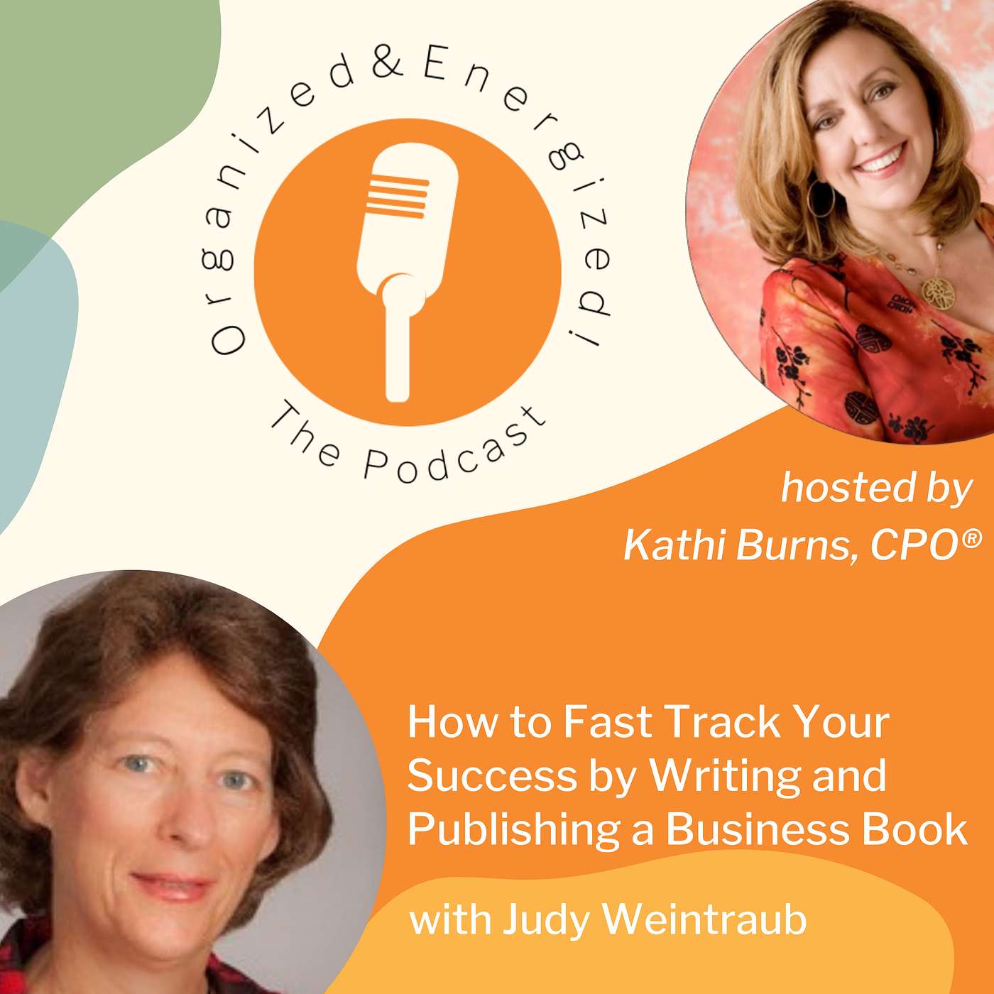 Organized and Energized! The Podcast