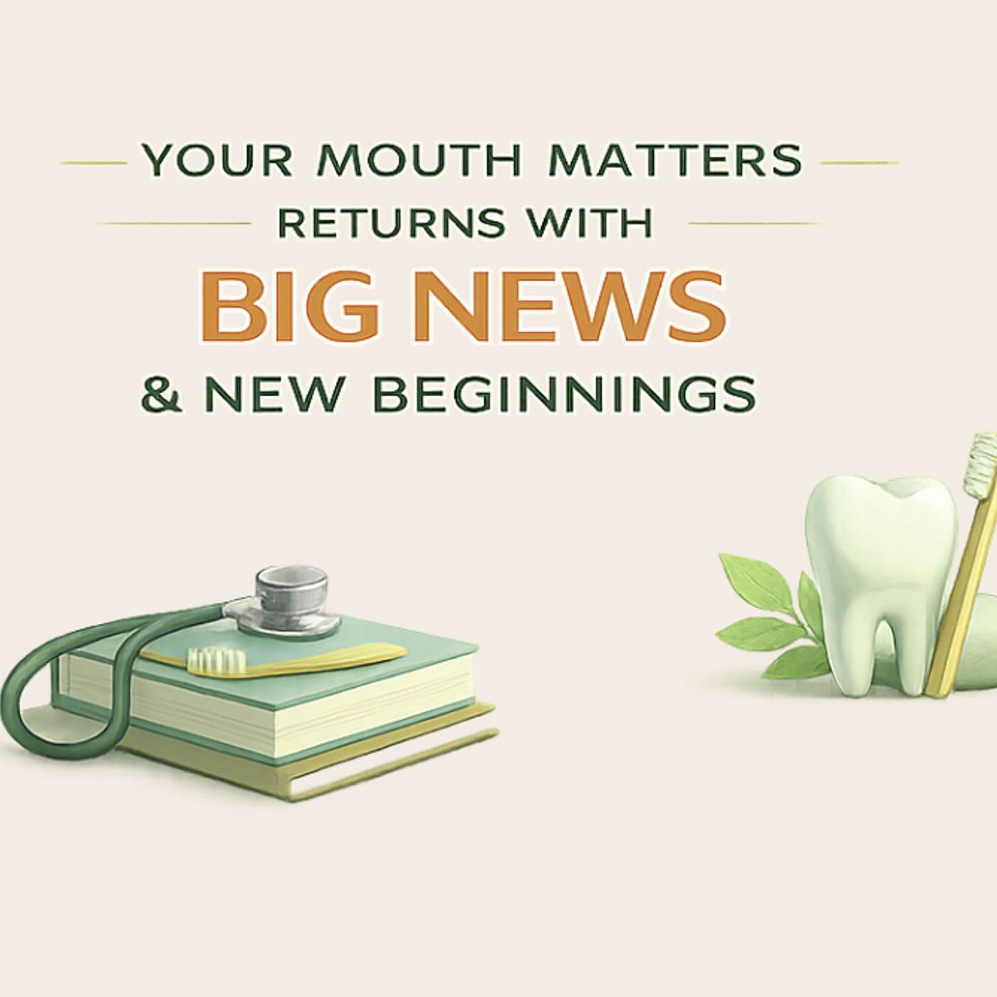 Your Mouth Matters Returns with Big News & New Beginnings