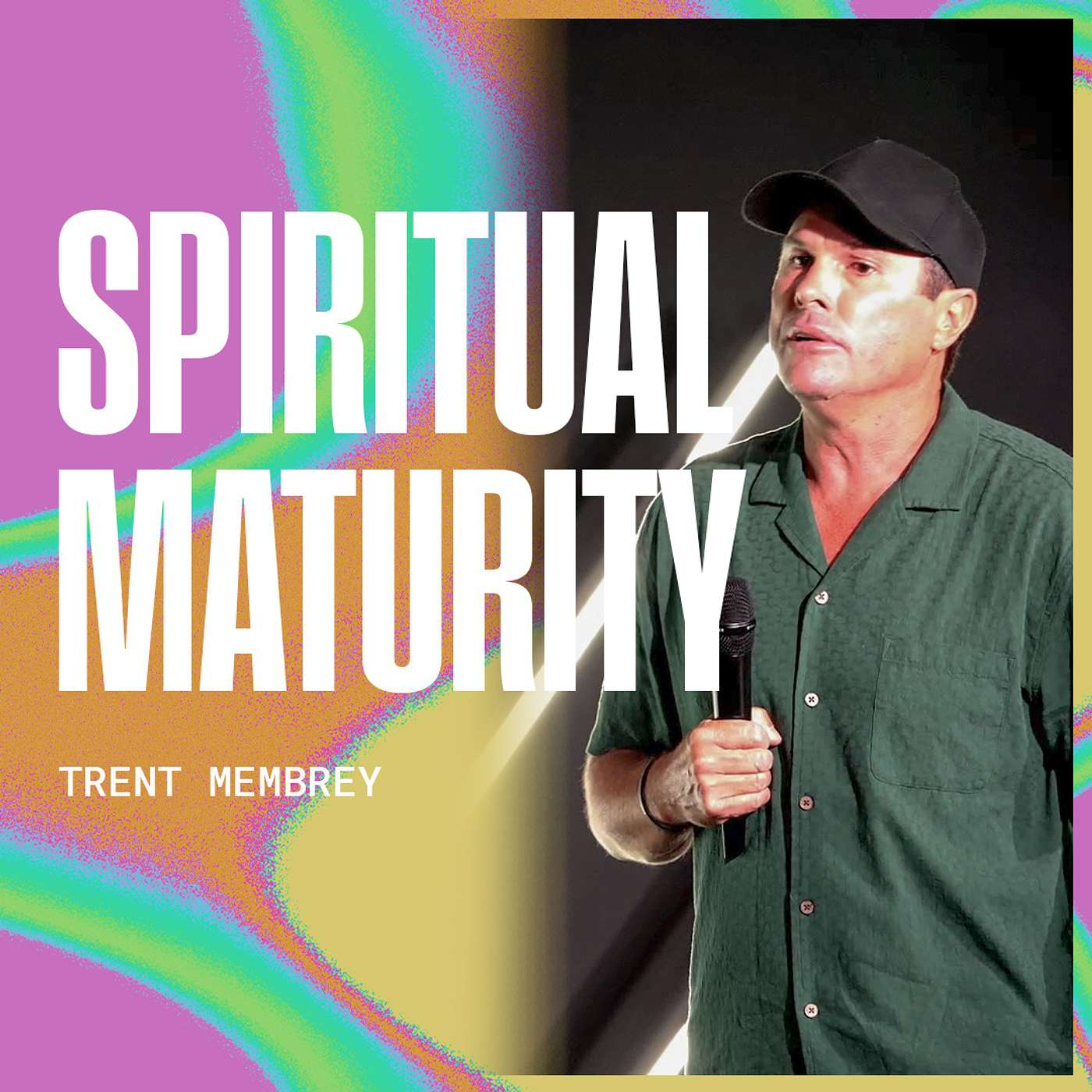 Spiritual Maturity - Trent Membrey