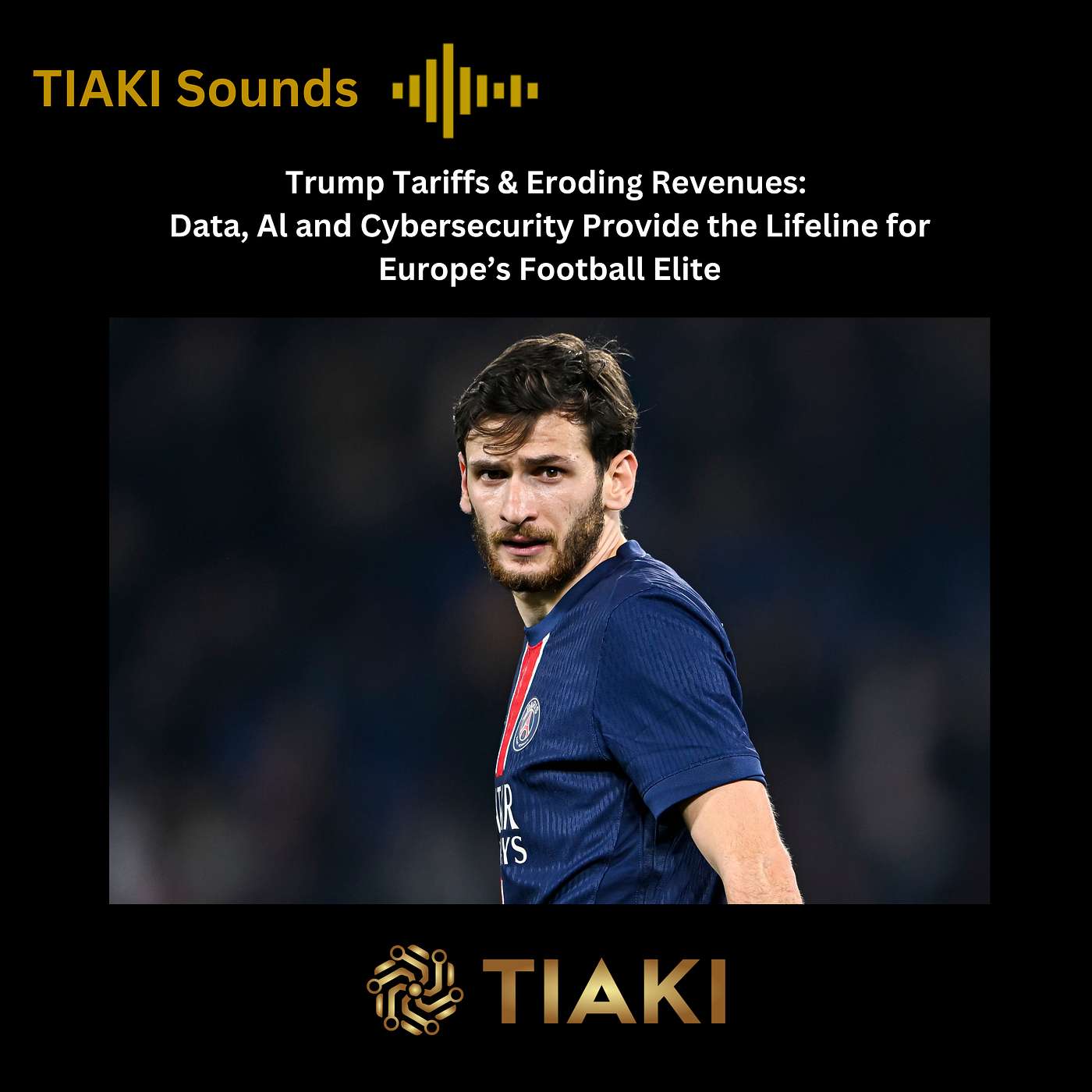 Trump Tariffs & Eroding Revenues: Data, Al and Cybersecurity Provide the Lifeline for Europe’s Football Elite
