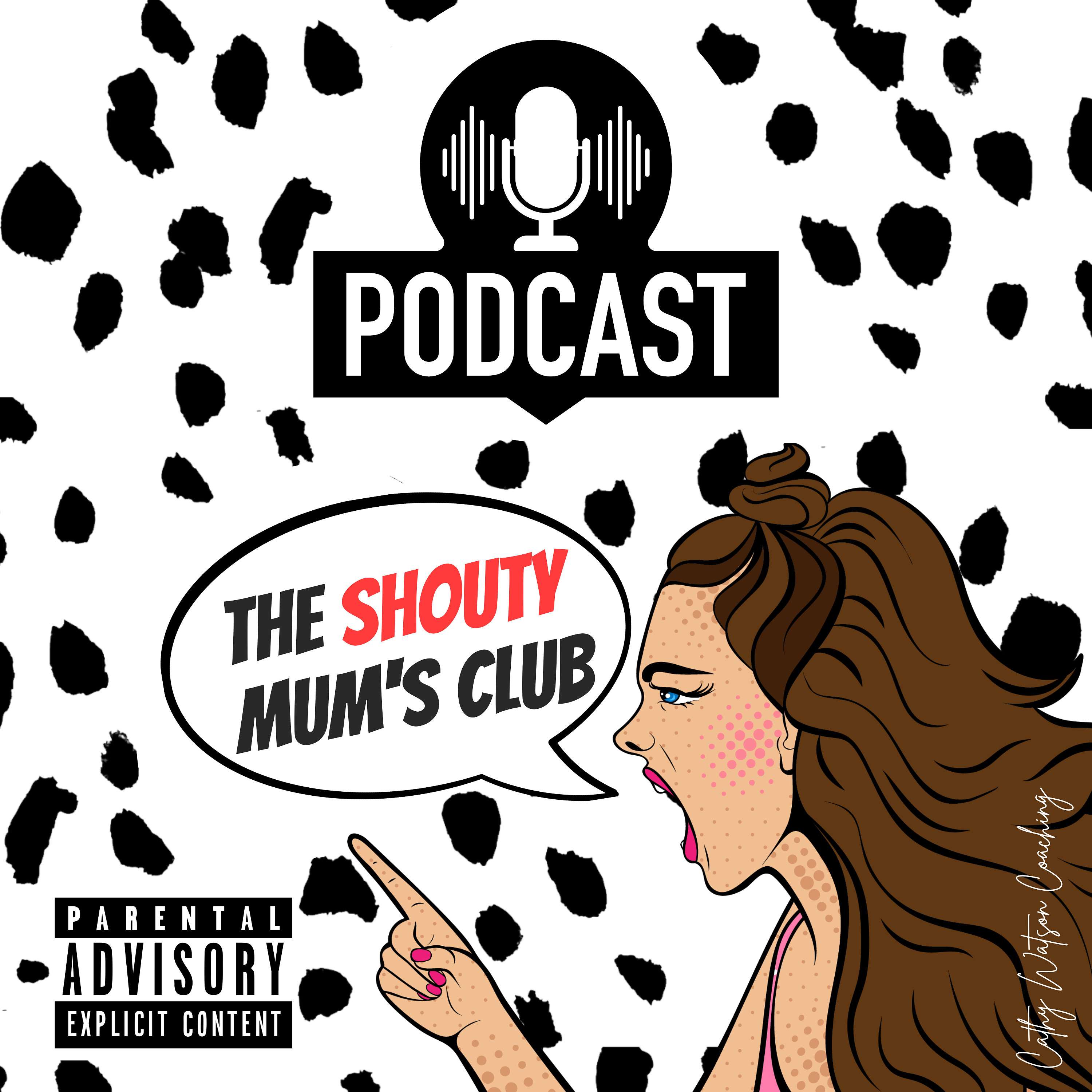 The Shouty Mum\'s Club - Your Anger is a Gift