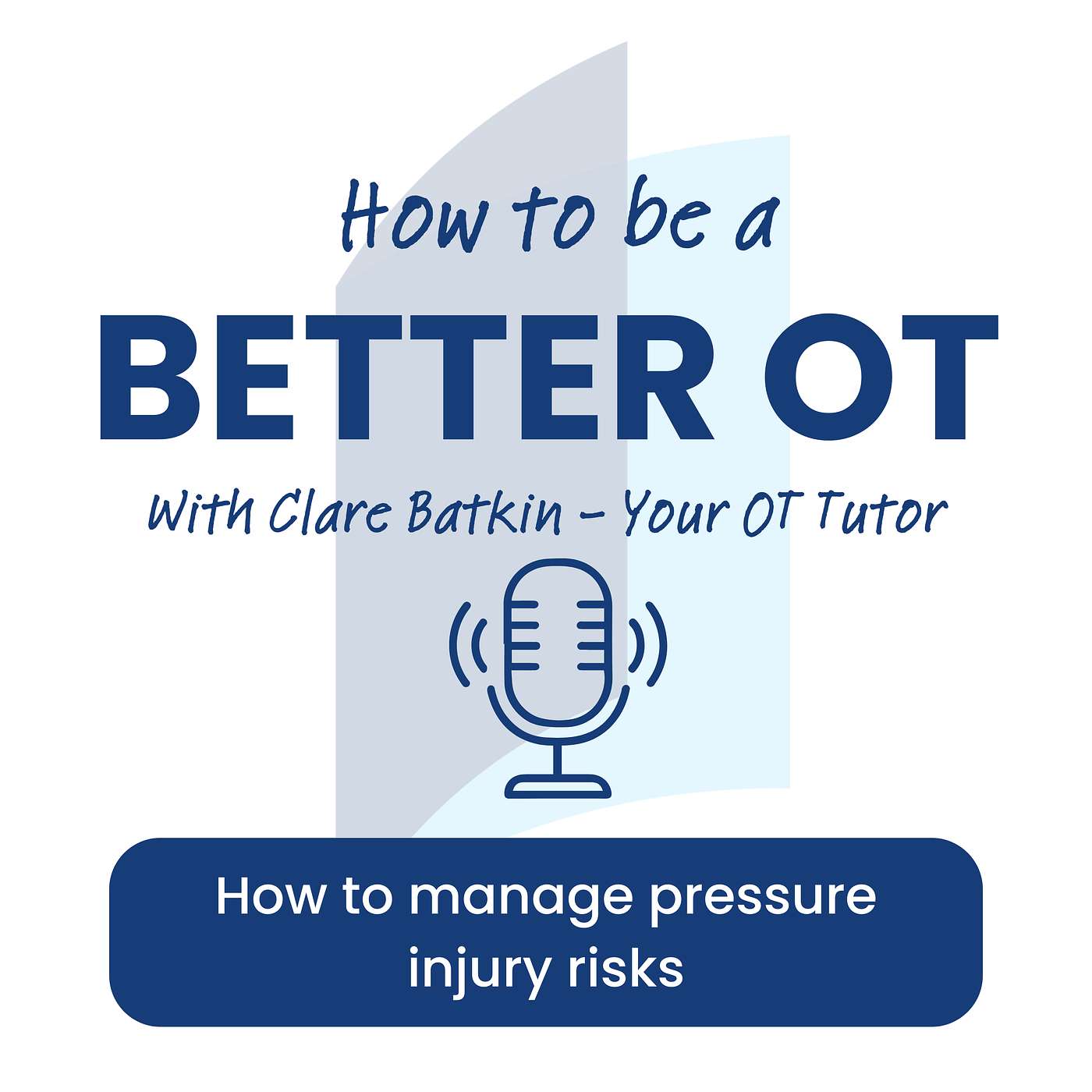 How to manage pressure injury risks episode artwork