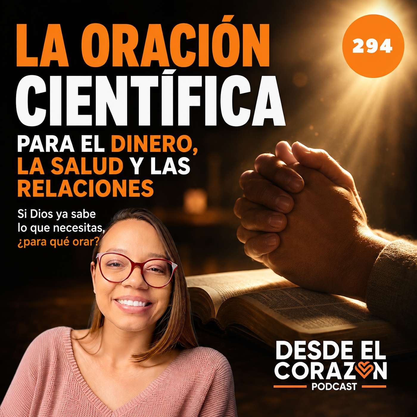 LA ORACIÓN CIENTÍFICA PARA EL DINERO, LA SALUD Y LAS RELACIONES episode artwork