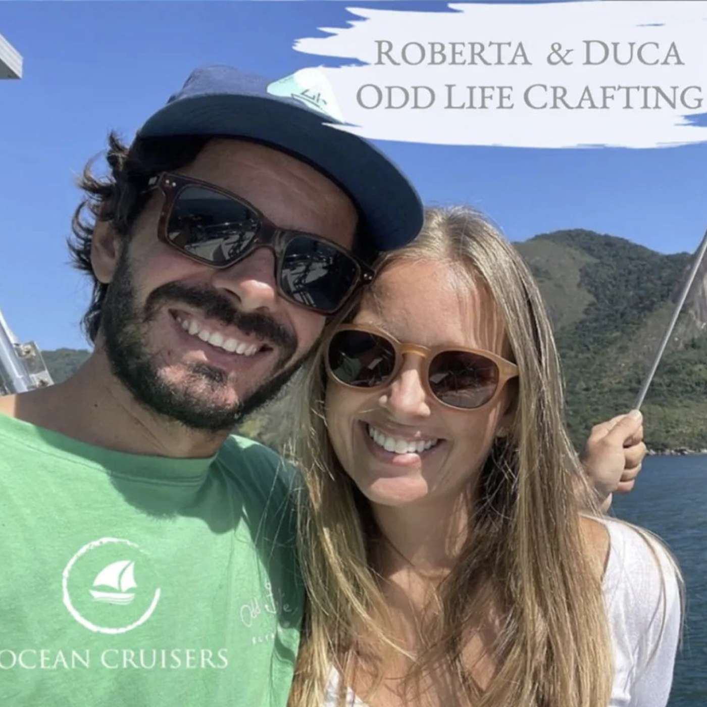 Roberta & Duca, Odd Life Crafting - Sailing - The Ocean Cruisers Podcast - Chat 40