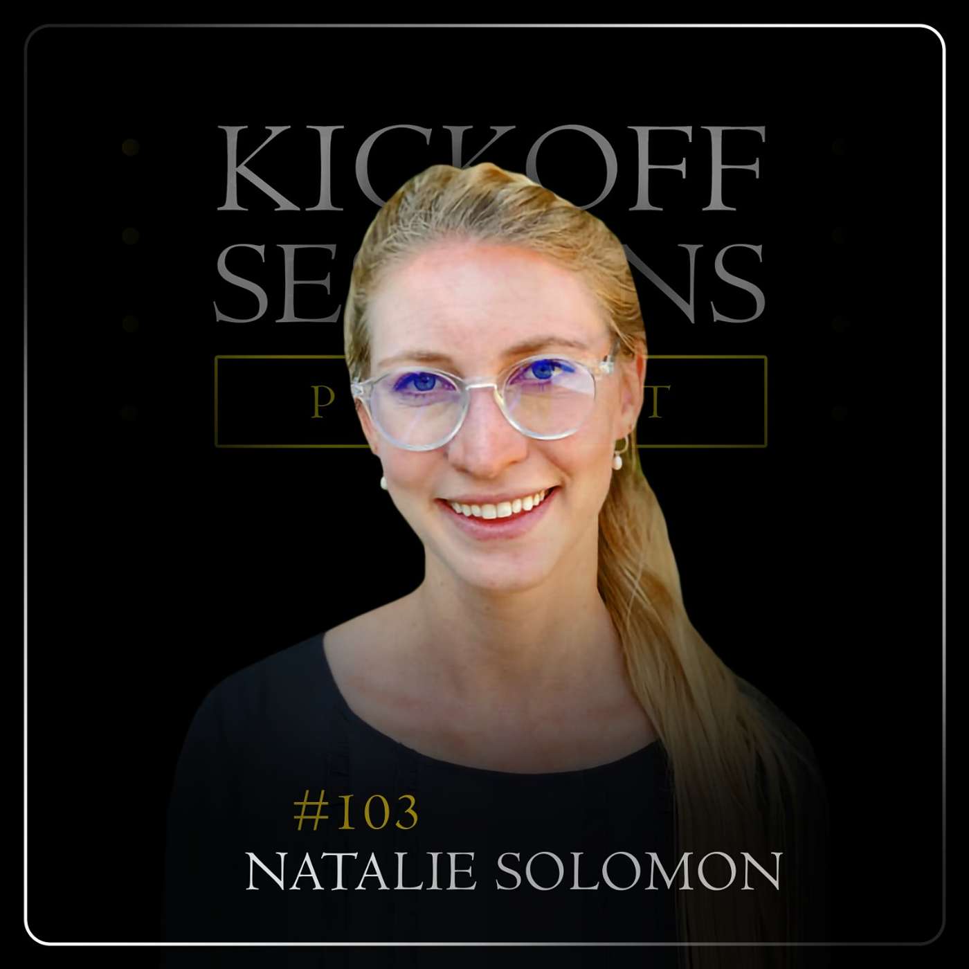 #103 Natalie Solomon – How Sleep Impacts Everything