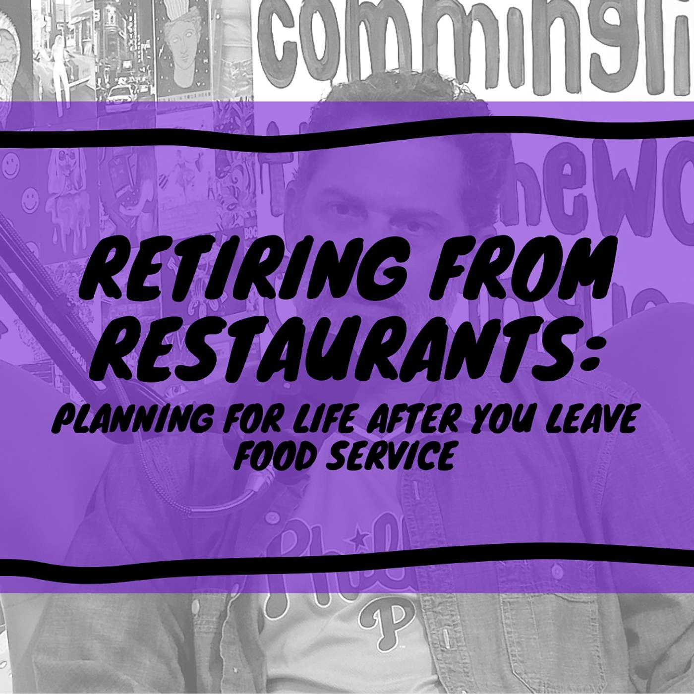 Retiring From Restaurants: Planning For Life After You Leave Food Service