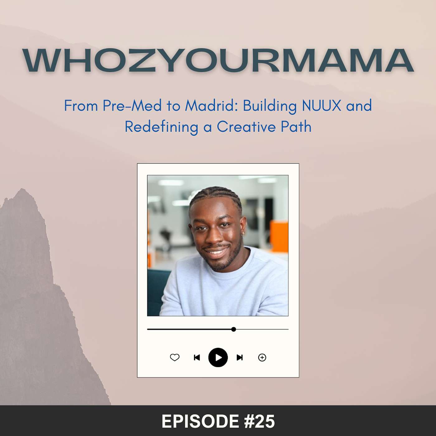 From Pre-Med to Madrid: Building NUUX and Redefining a Creative Path episode artwork